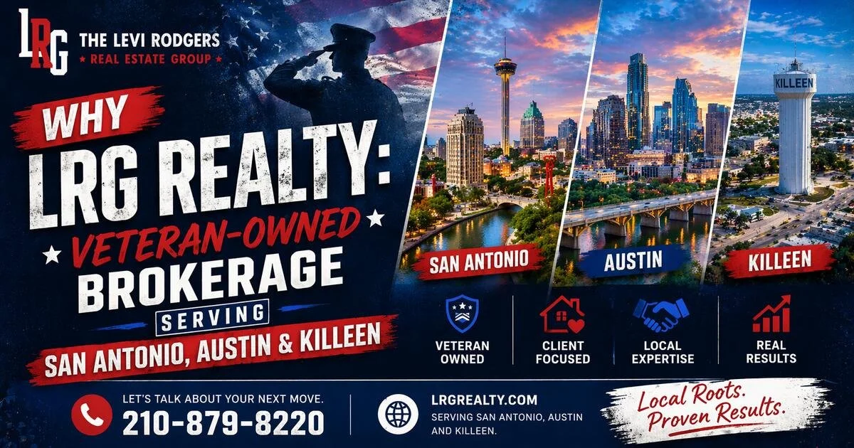 Why LRG Realty: Veteran-Owned Brokerage Serving San Antonio, Austin &amp; Killeen