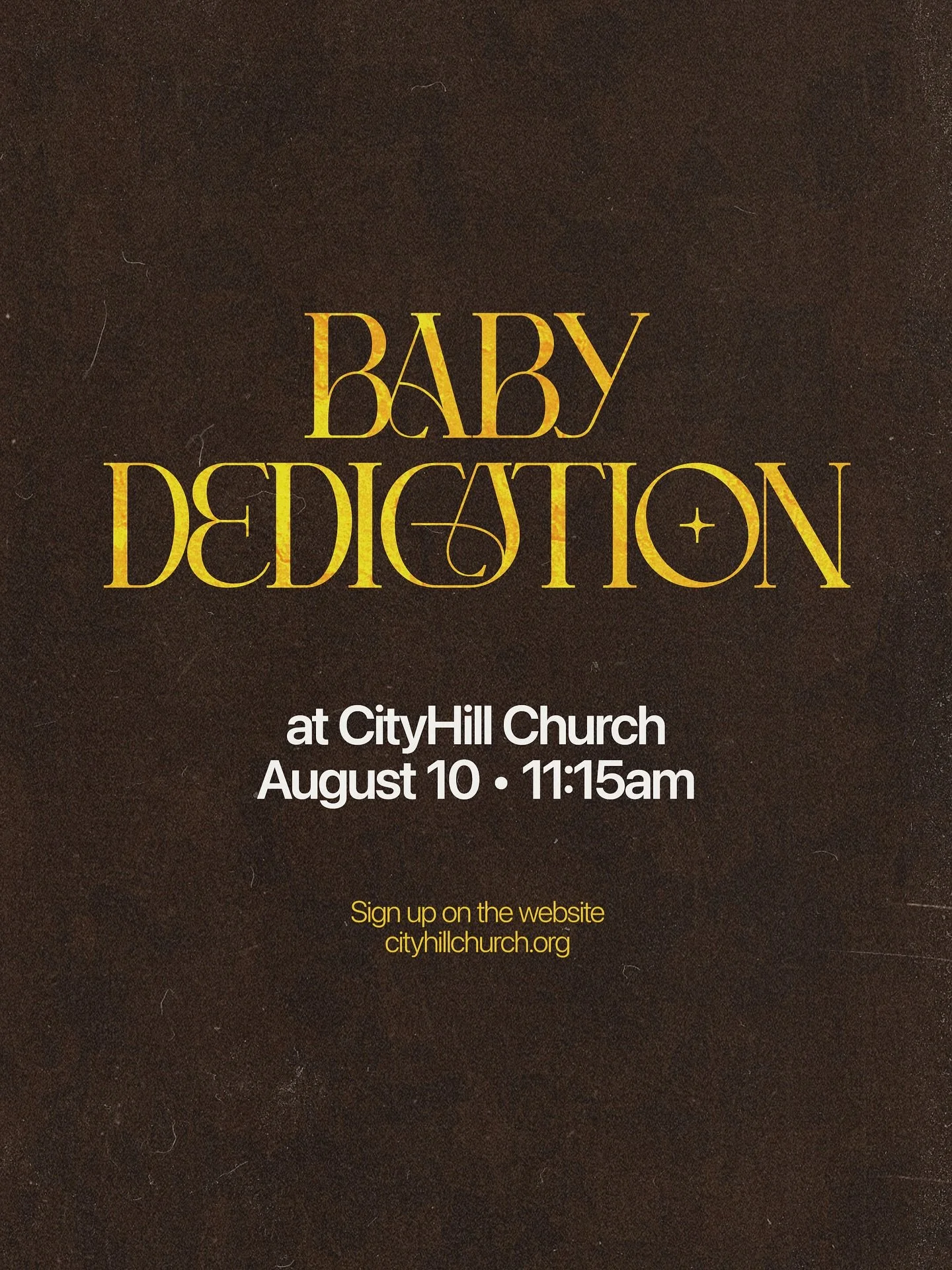 Baby dedication is next week! If you want to sign up visit our site cityhillchurch.org