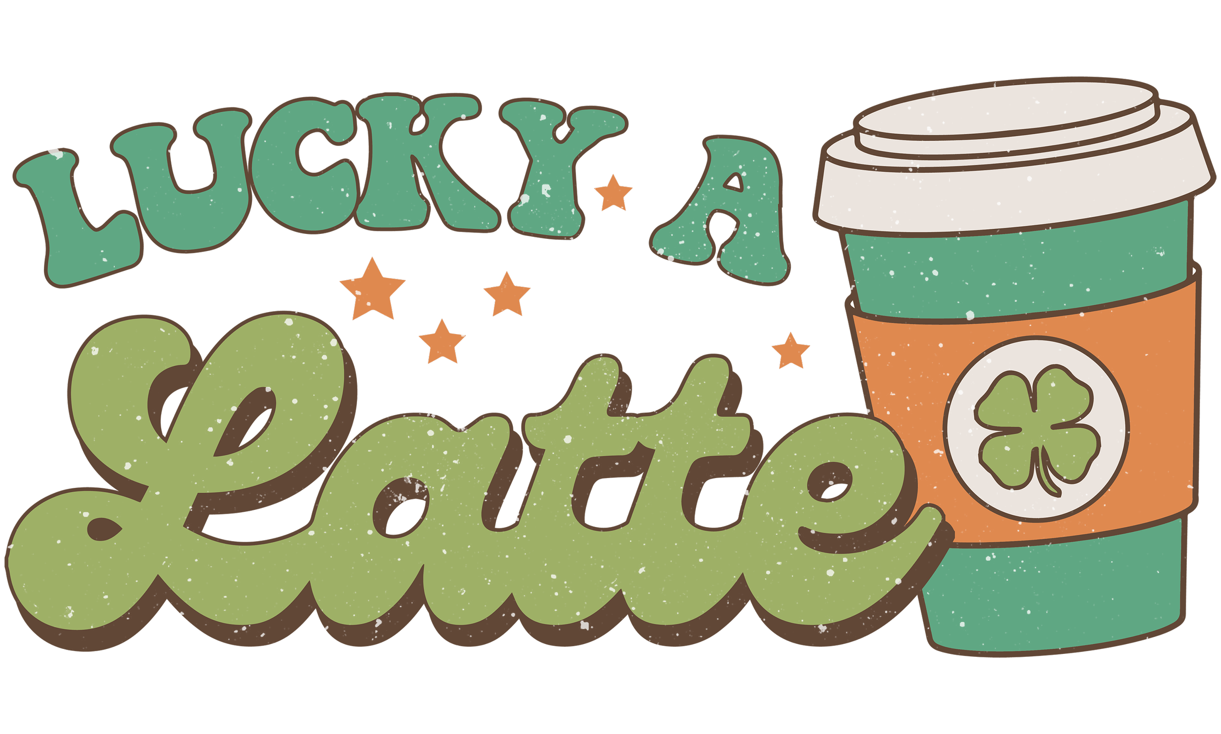 Lucky a Latte DTF Transfer.png