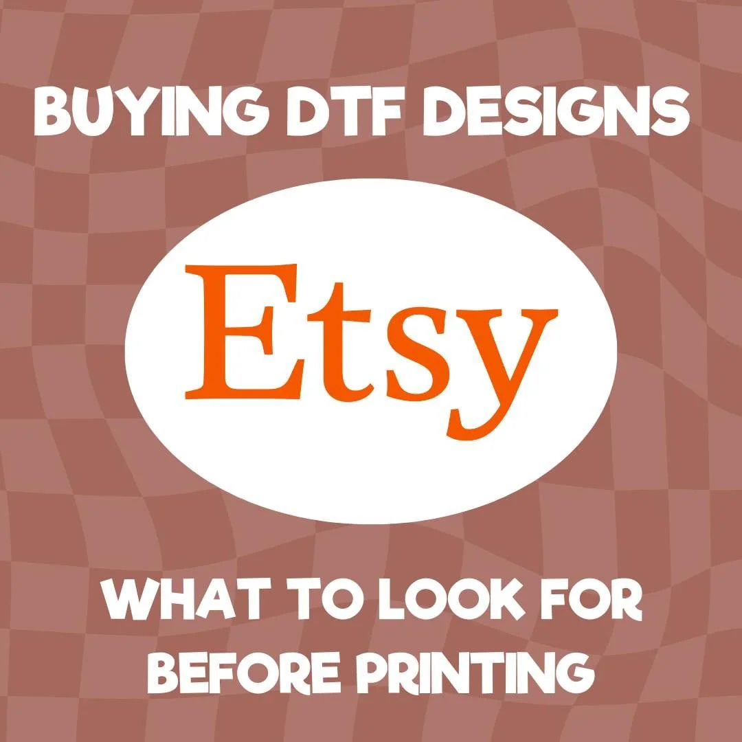 Buying DTF Designs on Etsy: What to Look For Before Printing