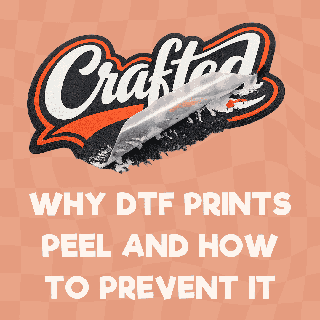 Why DTF Prints Peel and How to Prevent It