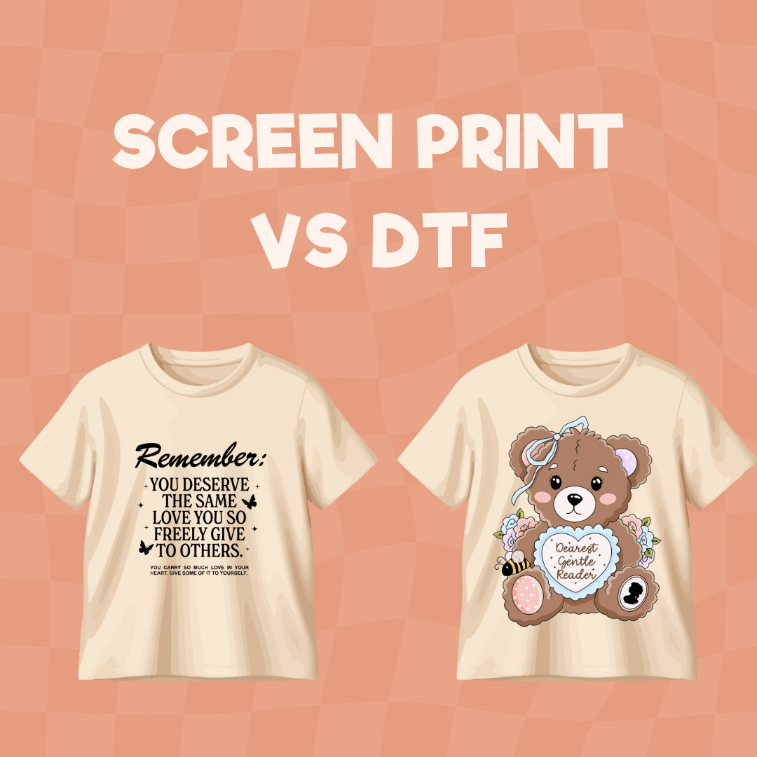 Screen Print vs DTF: Which Is Better for Your Business?