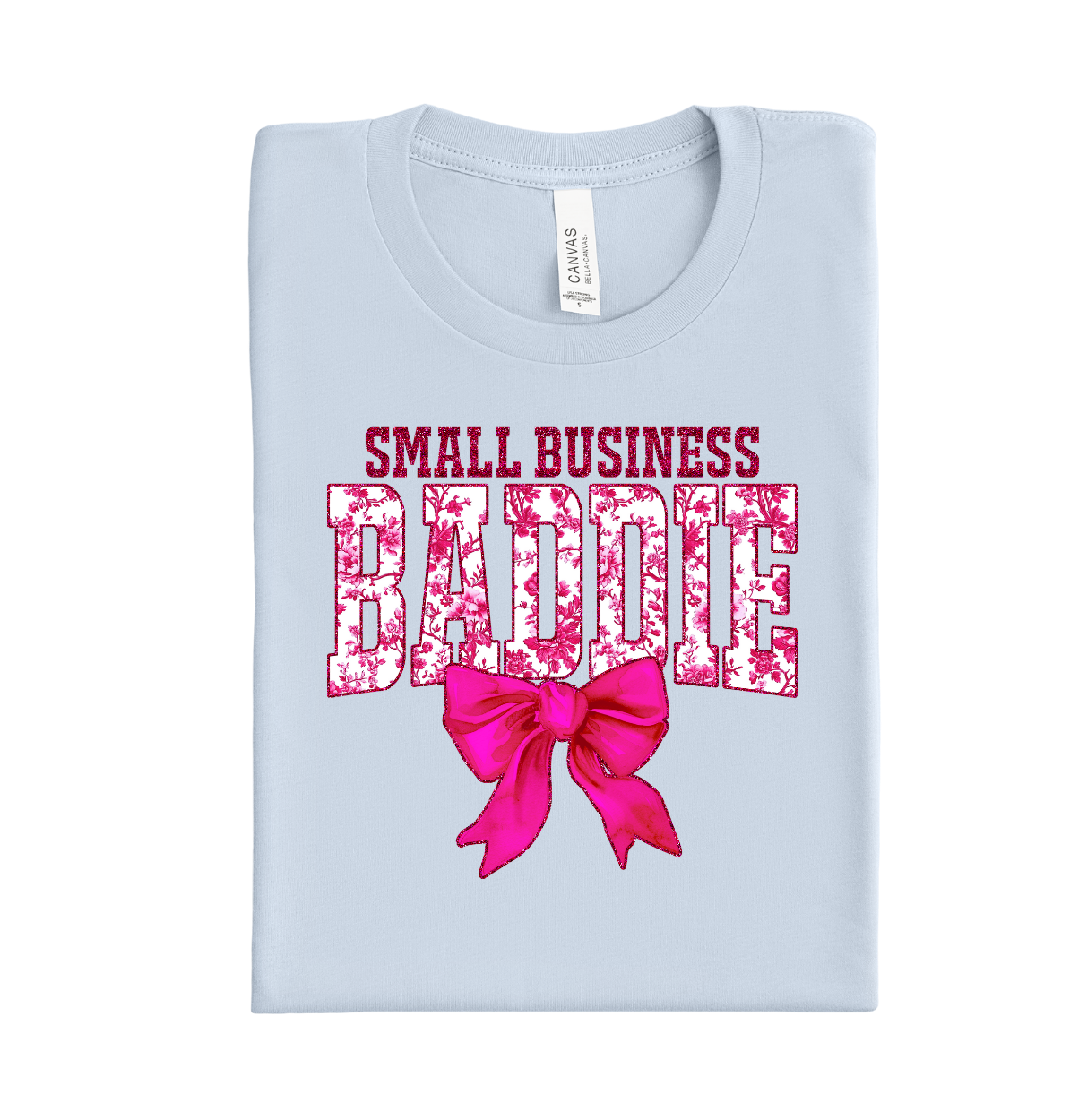 Small business baddie bold quote full color DTF heat transfer