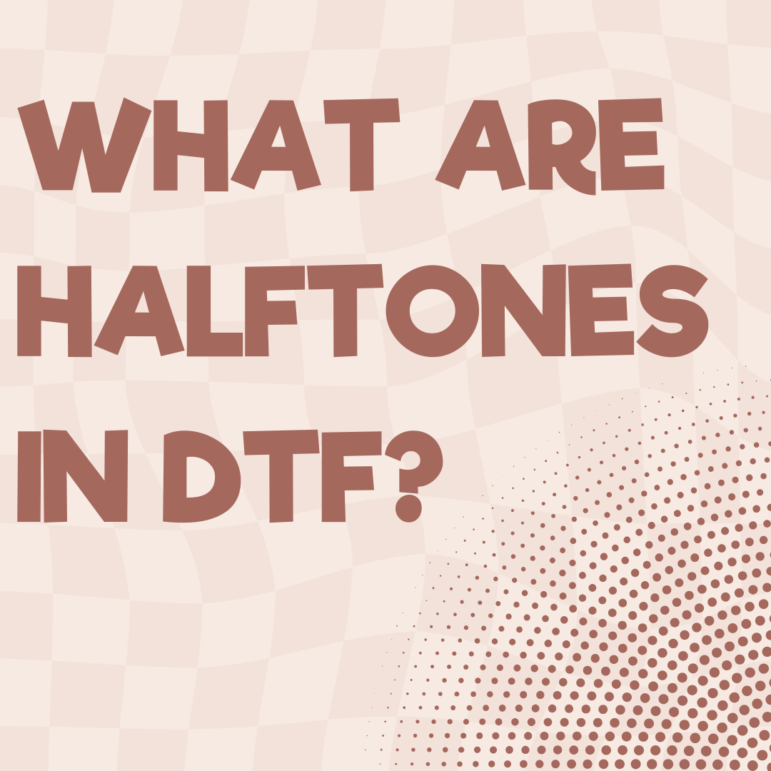 What Are Halftones In DTF?