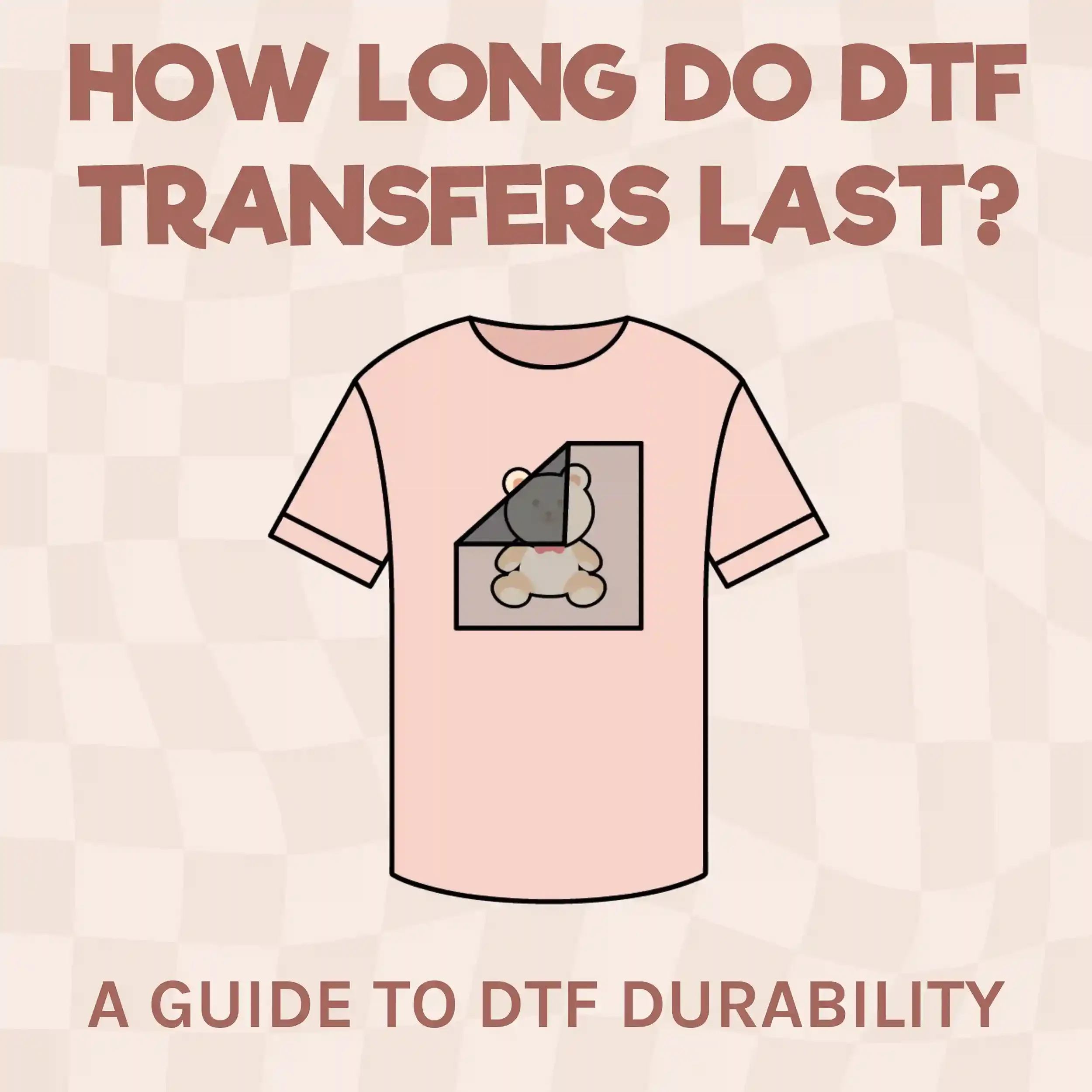 How Long Do DTF Transfers Last? A Guide To DTF Durability