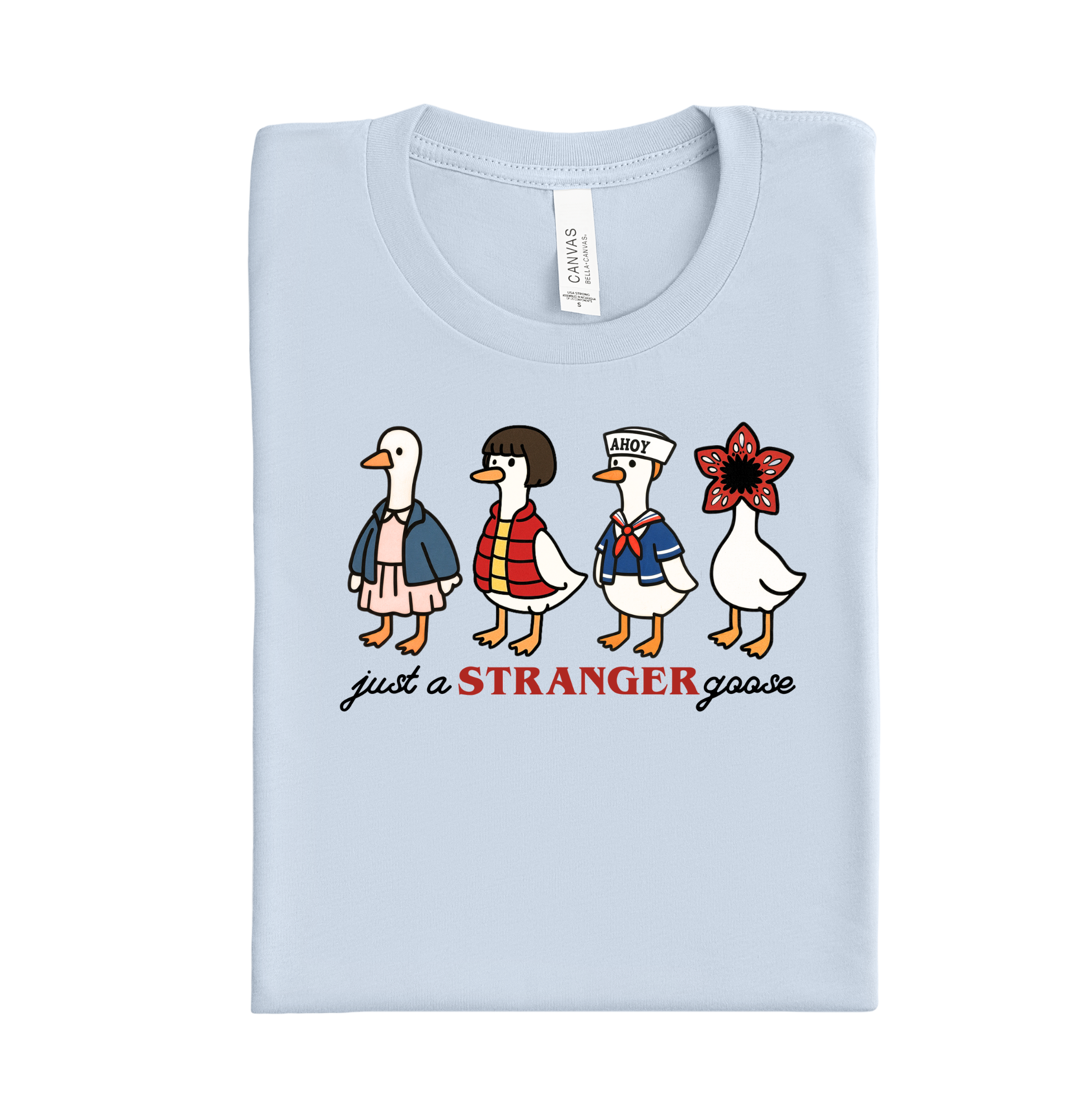 Just a Stranger Goose DTF Transfer