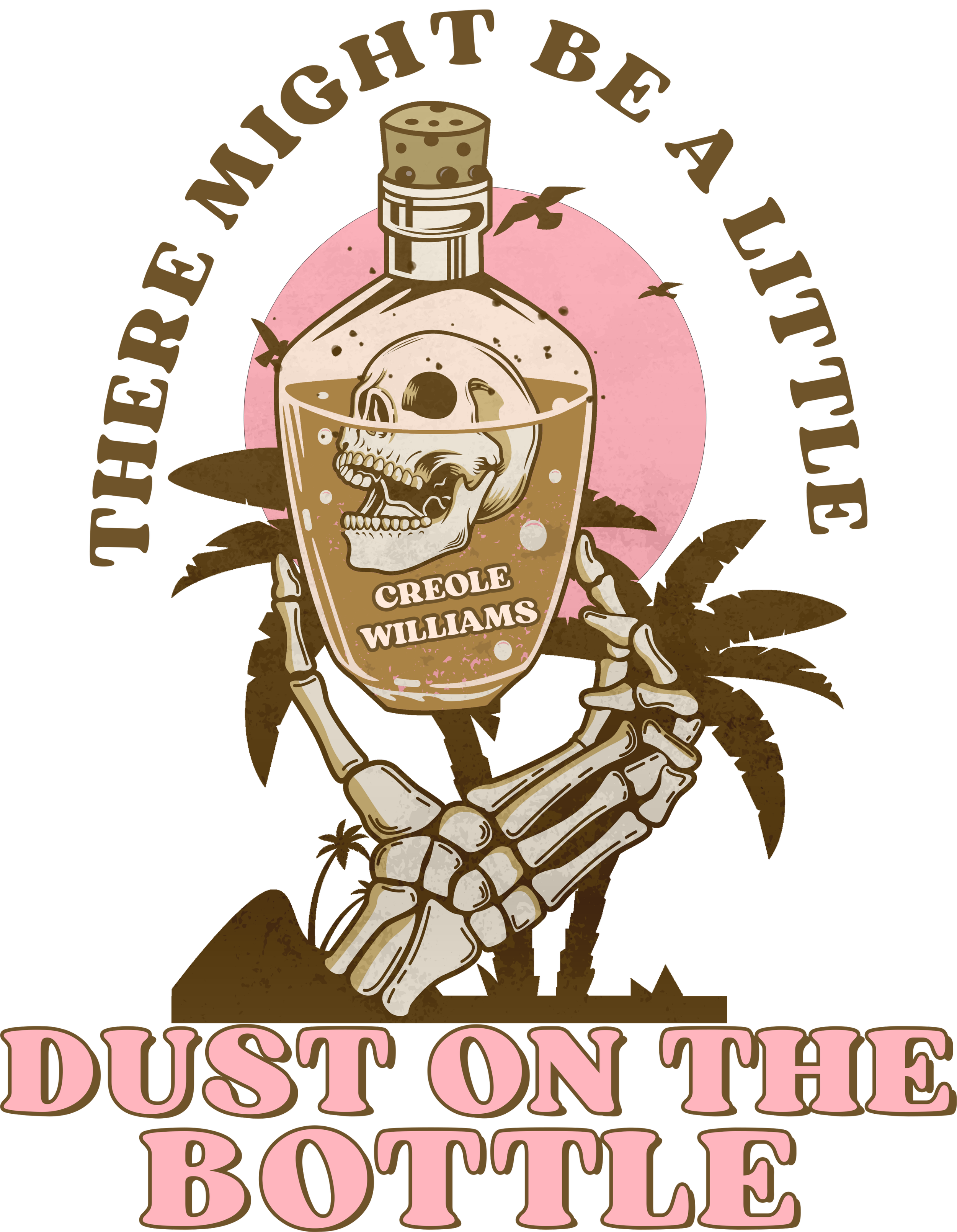 Dust on the Bottle DTF Transfer