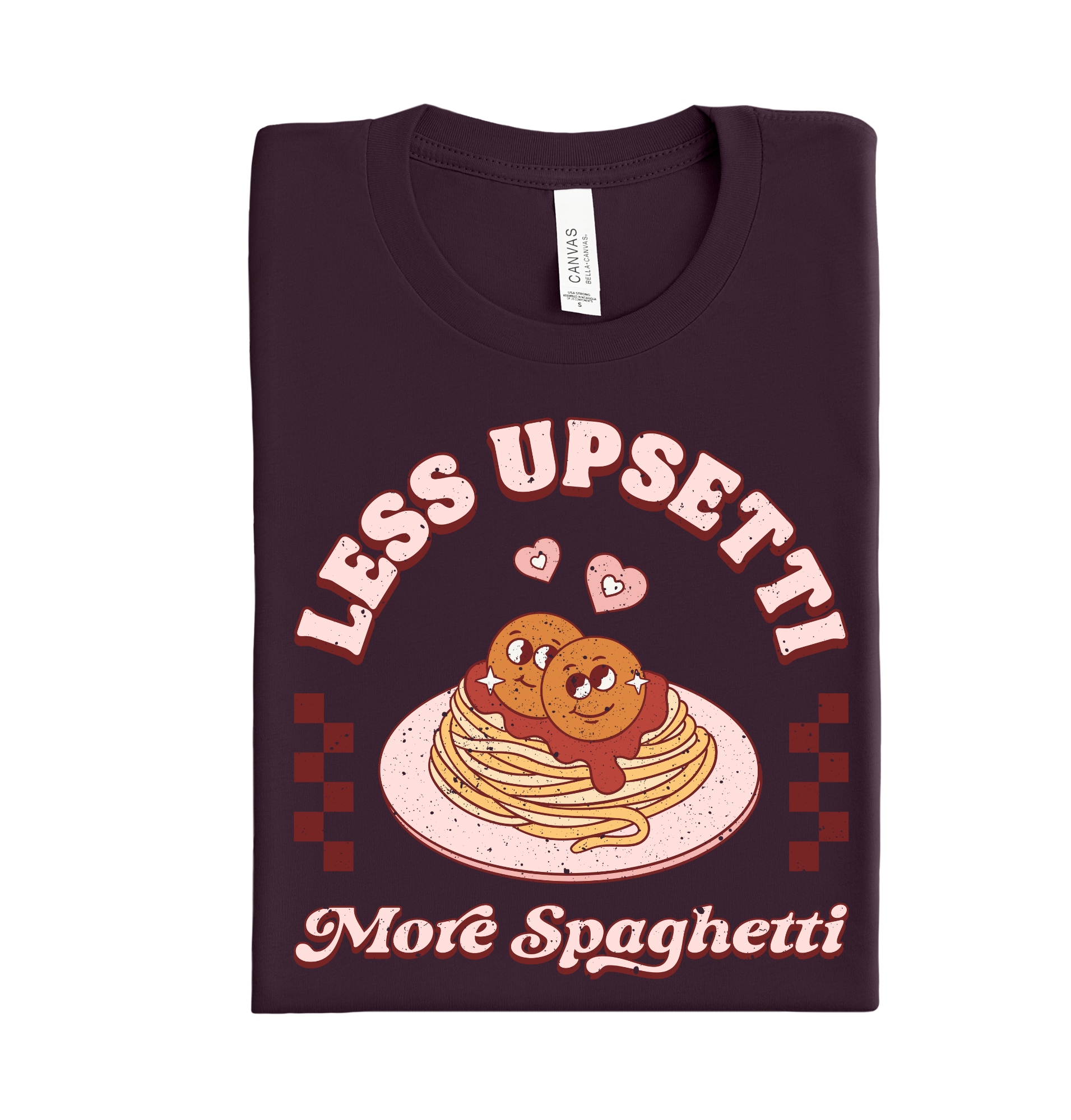 Less upsetti more spaghetti Valentine DTF heat transfer ready to press