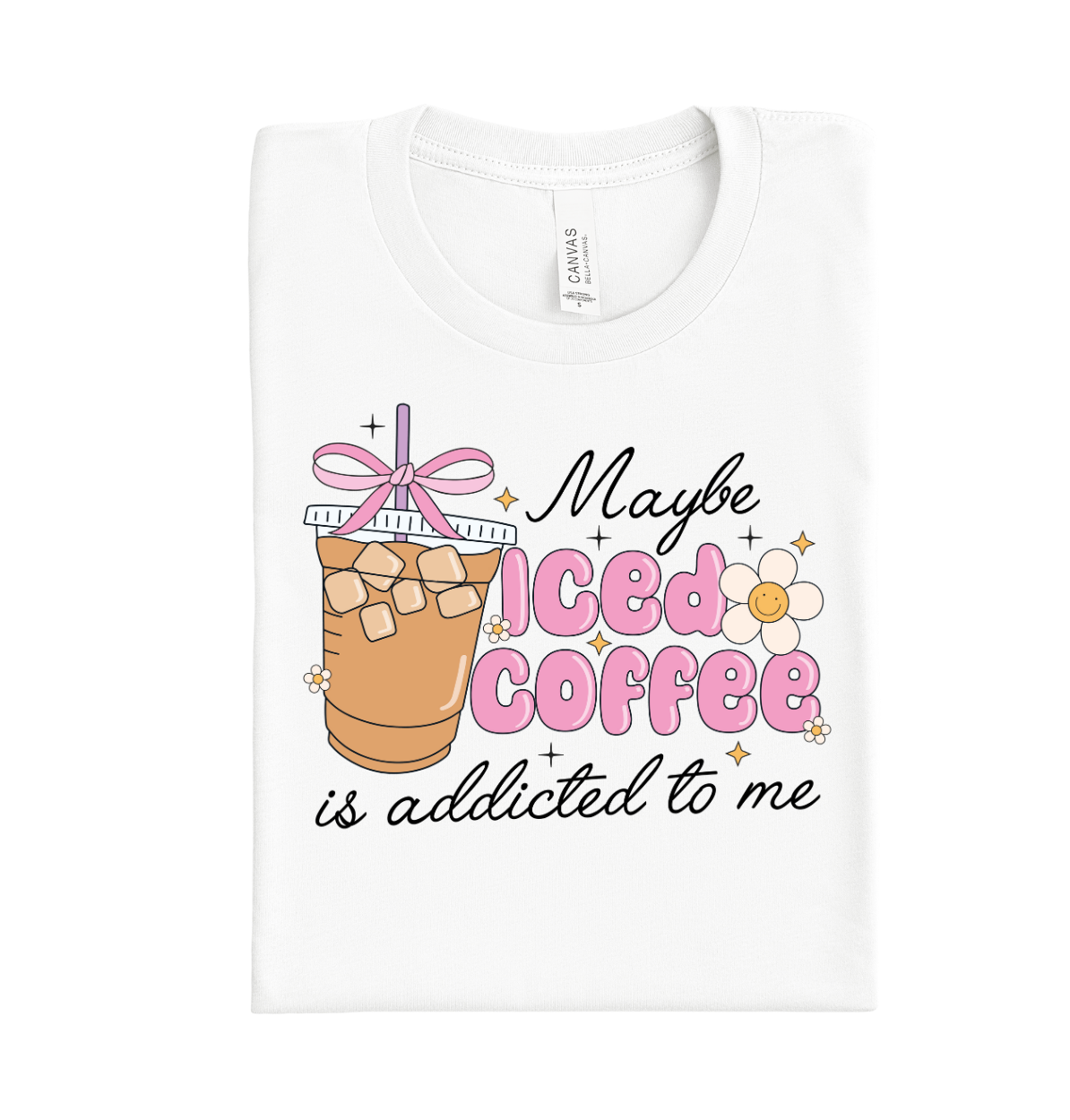 Iced Coffee Is Addicted to Me full color DTF heat transfer ready to press