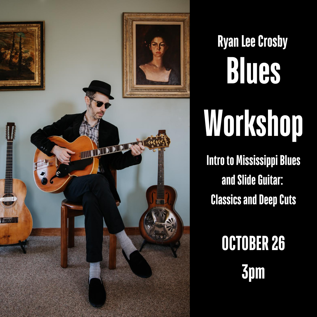 Ryan Lee Crosby - Blues Workshop