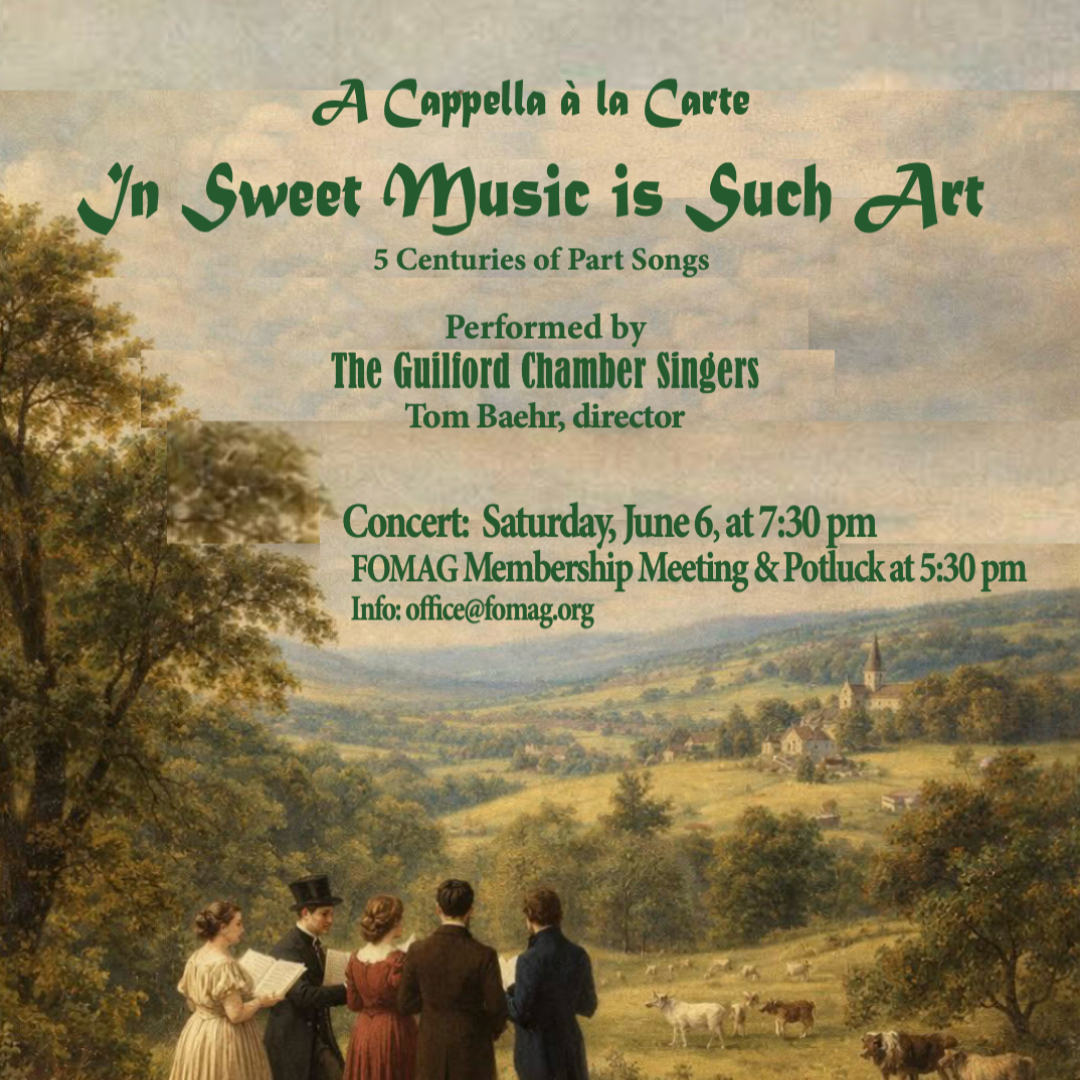 FOMAG Meeting &amp; Concert “In Sweet Music Is Such Art: Five Centuries of Part Songs”