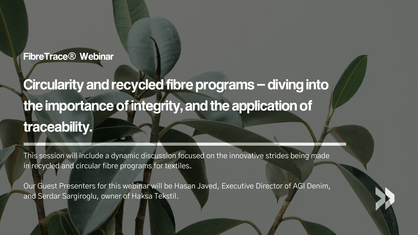 FibreTrace Webinar - Circularity and Recycled Fibre Programs: Exploring Integrity and Traceability.