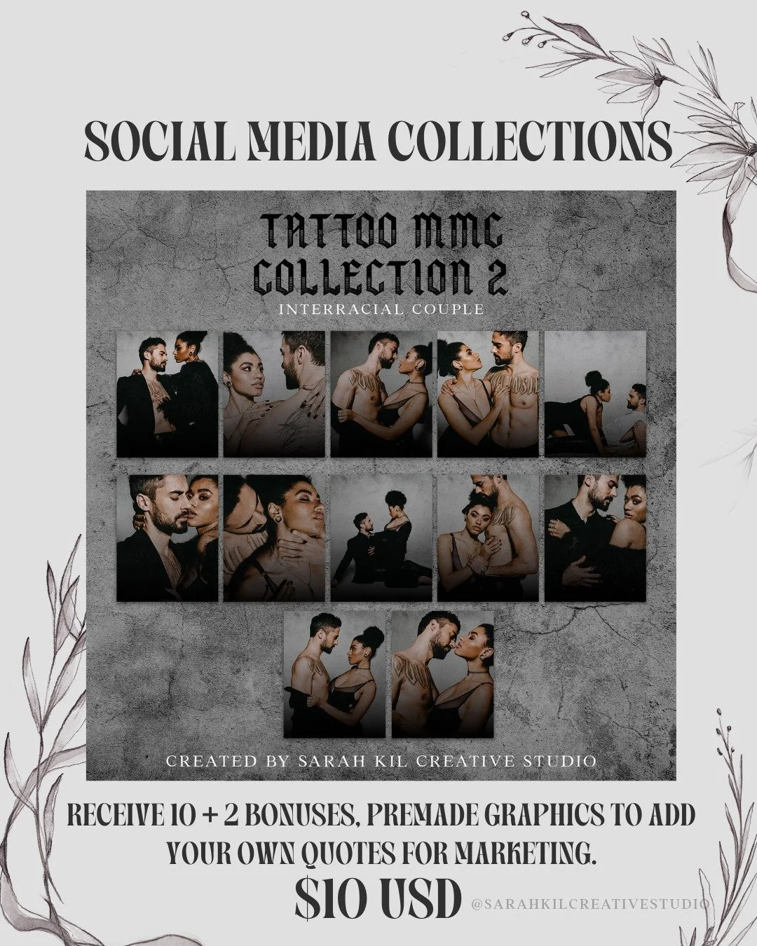 SOCIAL MEDIA COLLECTIONS: TATTOO MMC INTERRACIAL COUPLE COLLECTION TWO

Looking to elevate your graphics! I have social media collections available on my website.

Grab here https://www.sarahkilcreativestudio.com/social-media-collections

#sarahkilcr