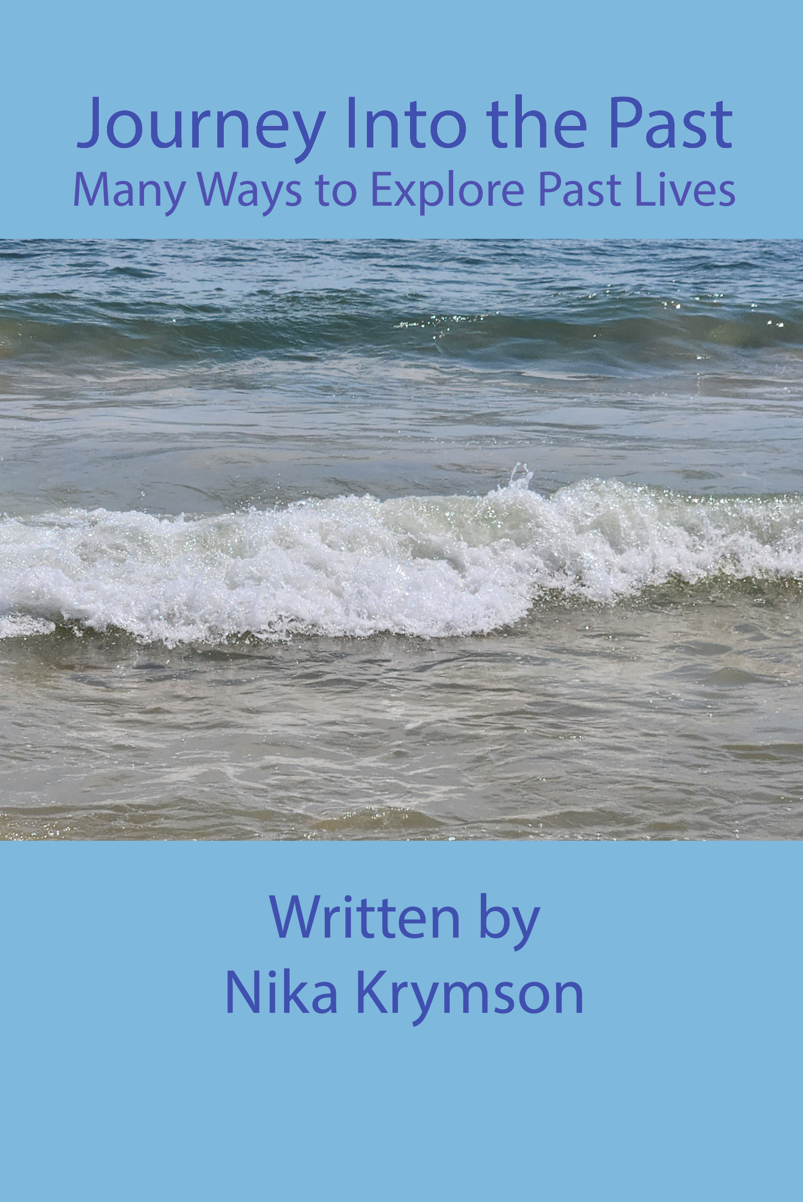 Journey into Past Lives [ebook]