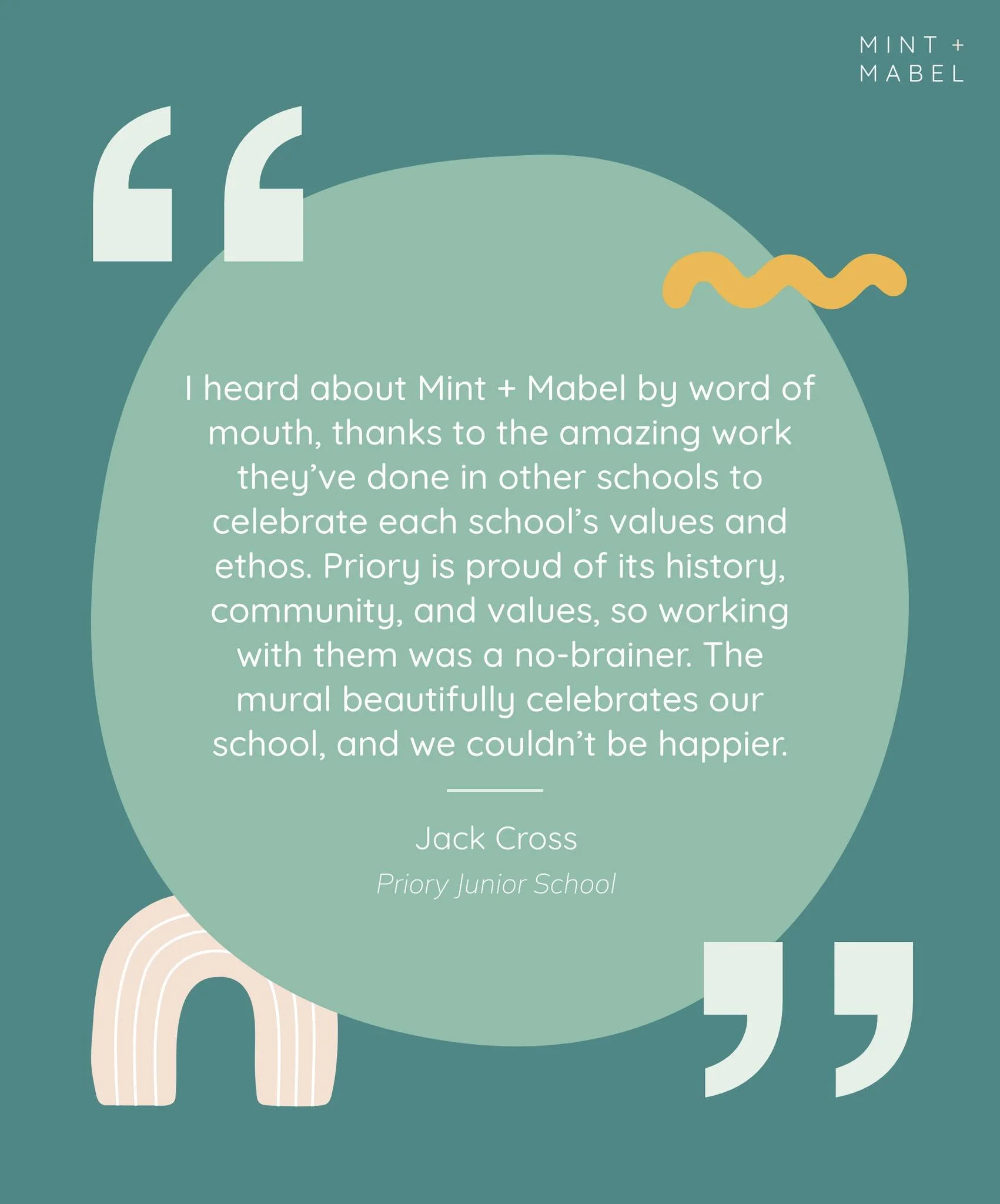 Thanks to Priory Junior School Head Teacher Mr Cross for this lovely review of our mural work: "I heard about Mint + Mabel by word of mouth, thanks to the amazing work they&rsquo;ve done in other schools to celebrate each school&rsquo;s values a