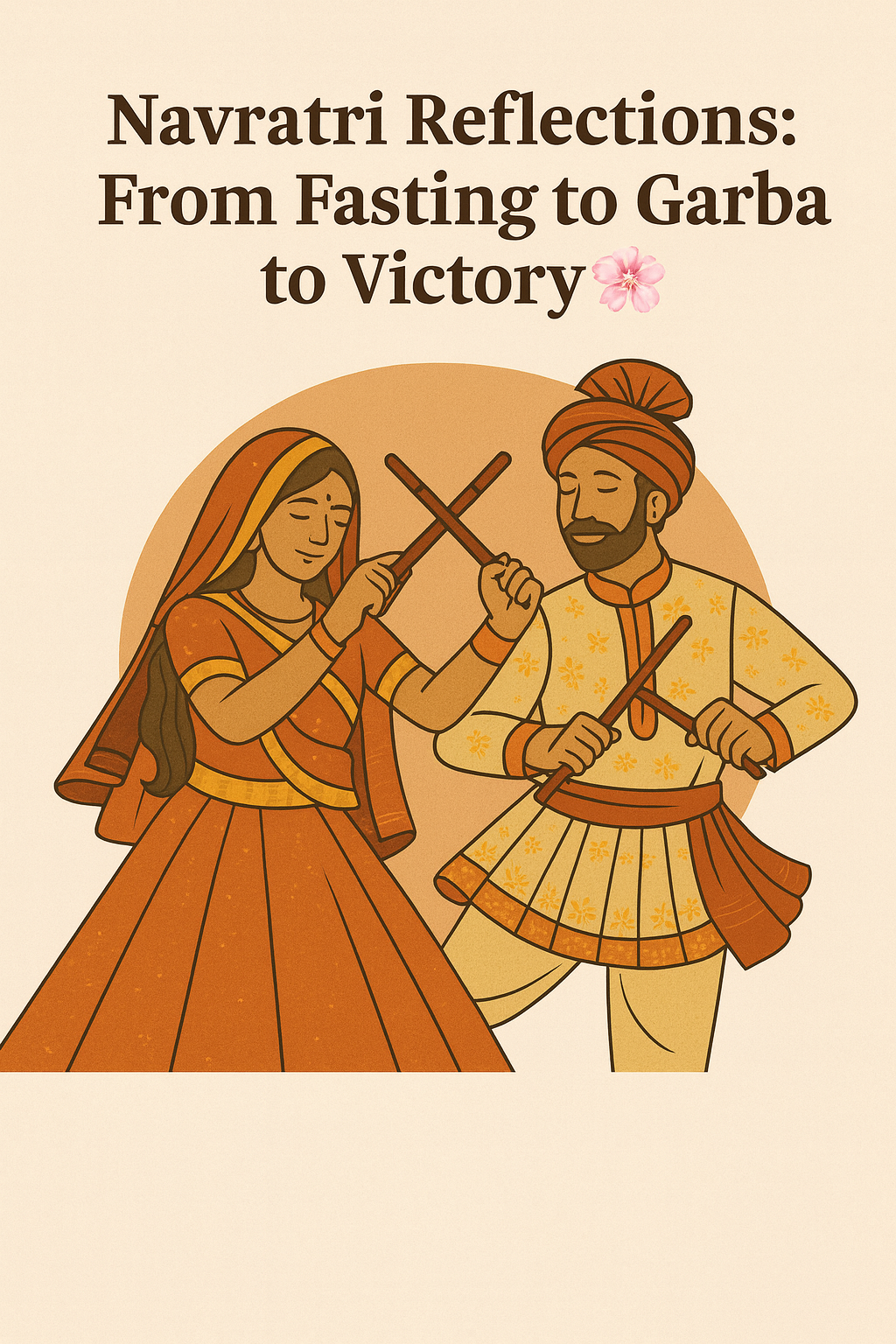 Navratri Reflections: From Fasting to Garba to Victory