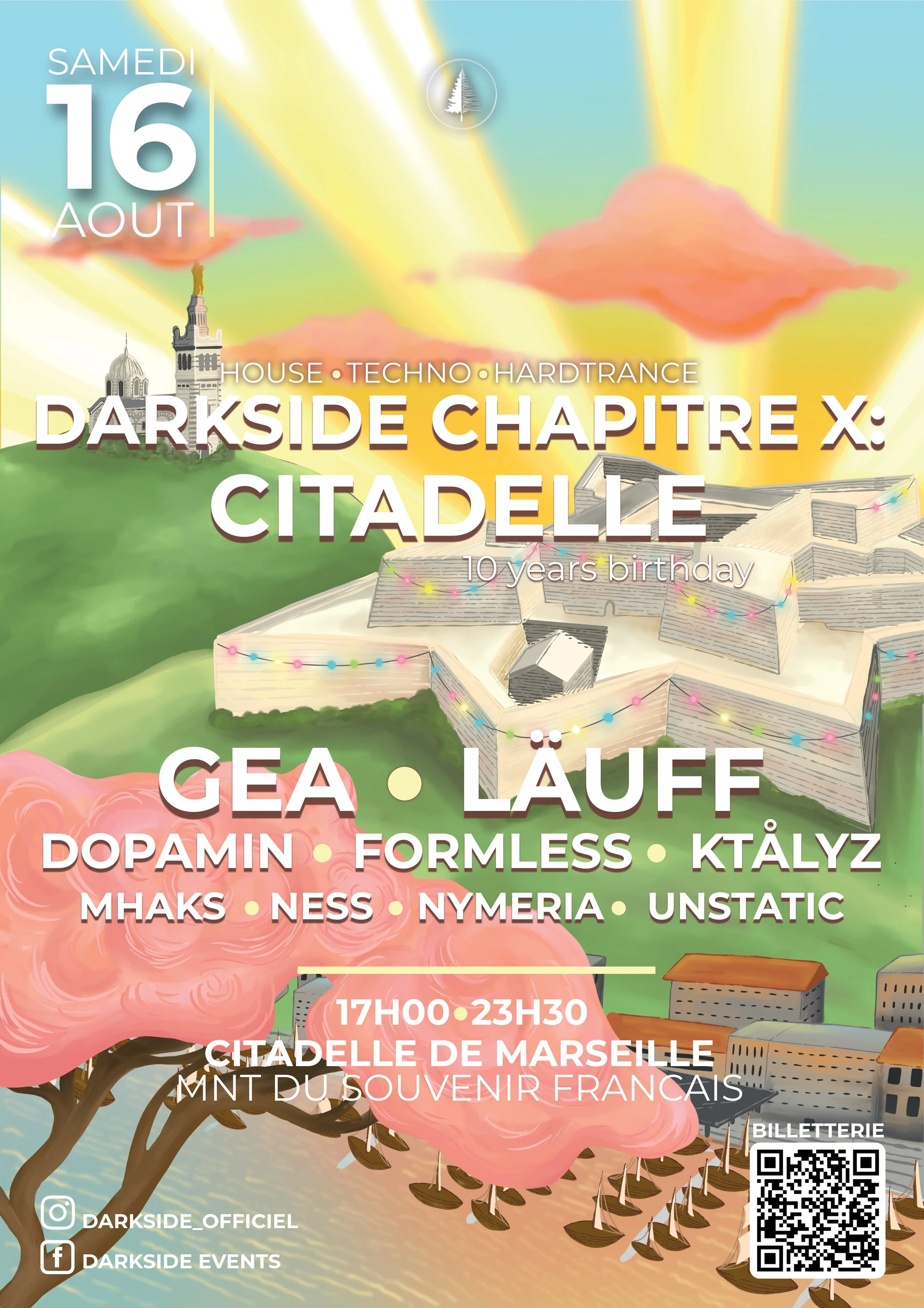 Affiche de l'événement "Darkside Chapitre X : La Citadelle" du 16 août 2025
Musique : House, Techno, Hardtrance
Artistes : GEA, Läuff, Dopamin, Formless, Ktålyz, Mhaks, Ness, Nymeria, Unstatic 
La Citadelle de Marseille, Marseille, Bouches-du-Rhône 
