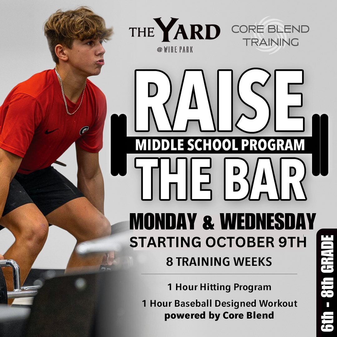⚾️ Middle School Raise the Bar ⚾️
🚨 OPEN FOR REGISTRATION!!! 🚨

Begins Monday, October 9th
8 week program&nbsp;

Mondays/Wednesdays 5:00pm - 7:00pm
Grades 6-8

$360 per month (*Will be charged on October 9th) 

Each day will consist of 1 hour worko