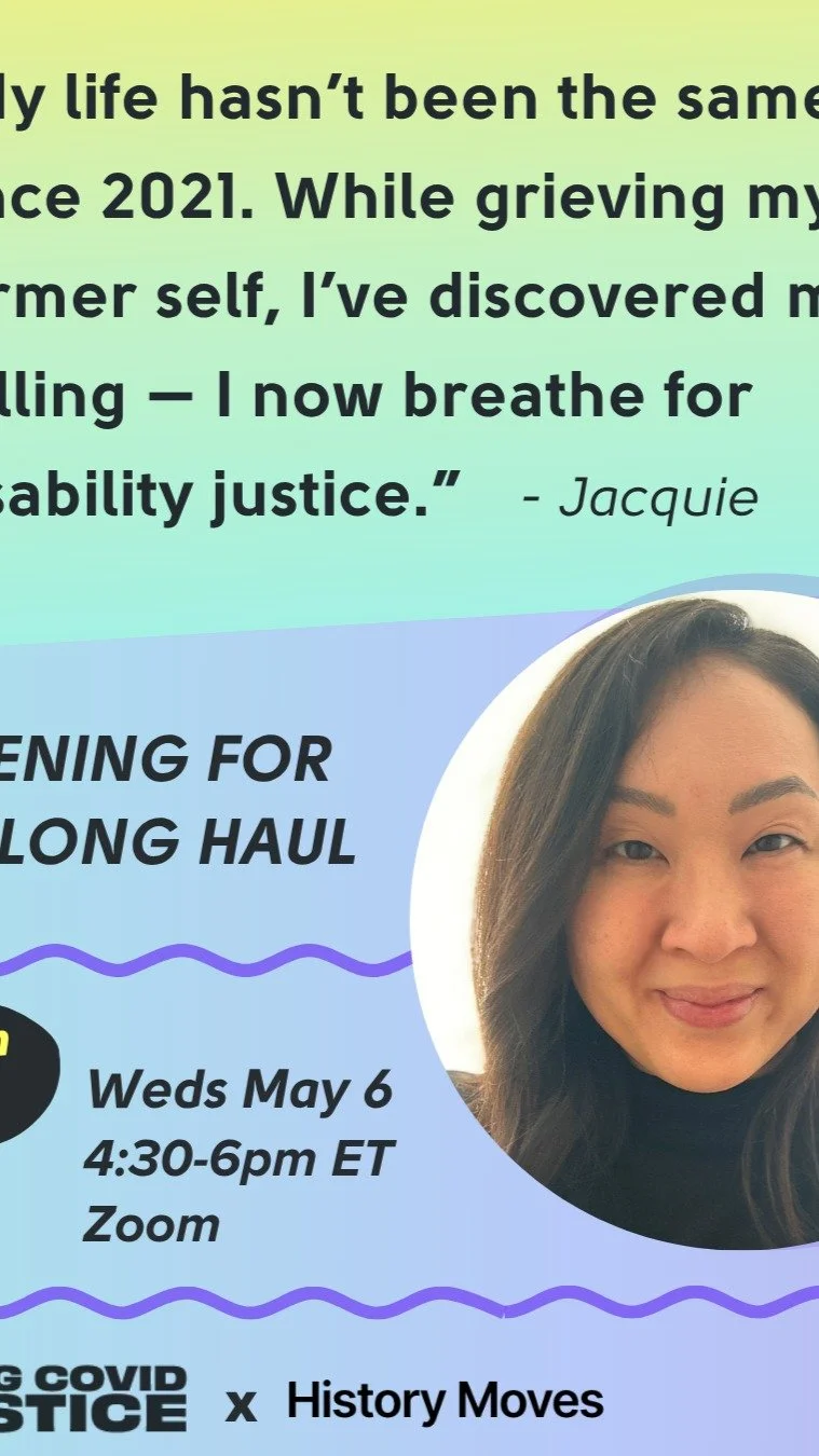 Meet Jacquie! 

We&rsquo;re introducing people who are working to shift the narrative around Long COVID, as part of our Listening for the Long Haul (LFLH) project. LFLH is a public history project grounded in disability justice that features 20+ Long