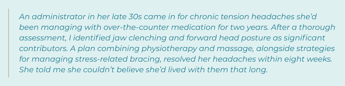 administrator in her late 30s came in for chronic tension headaches