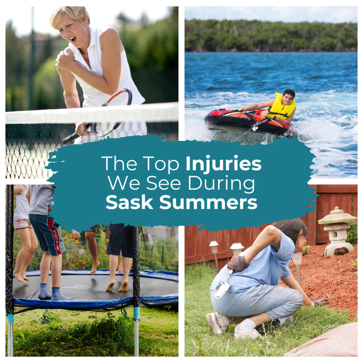 Top Injuries we see during Saskatchewan summers