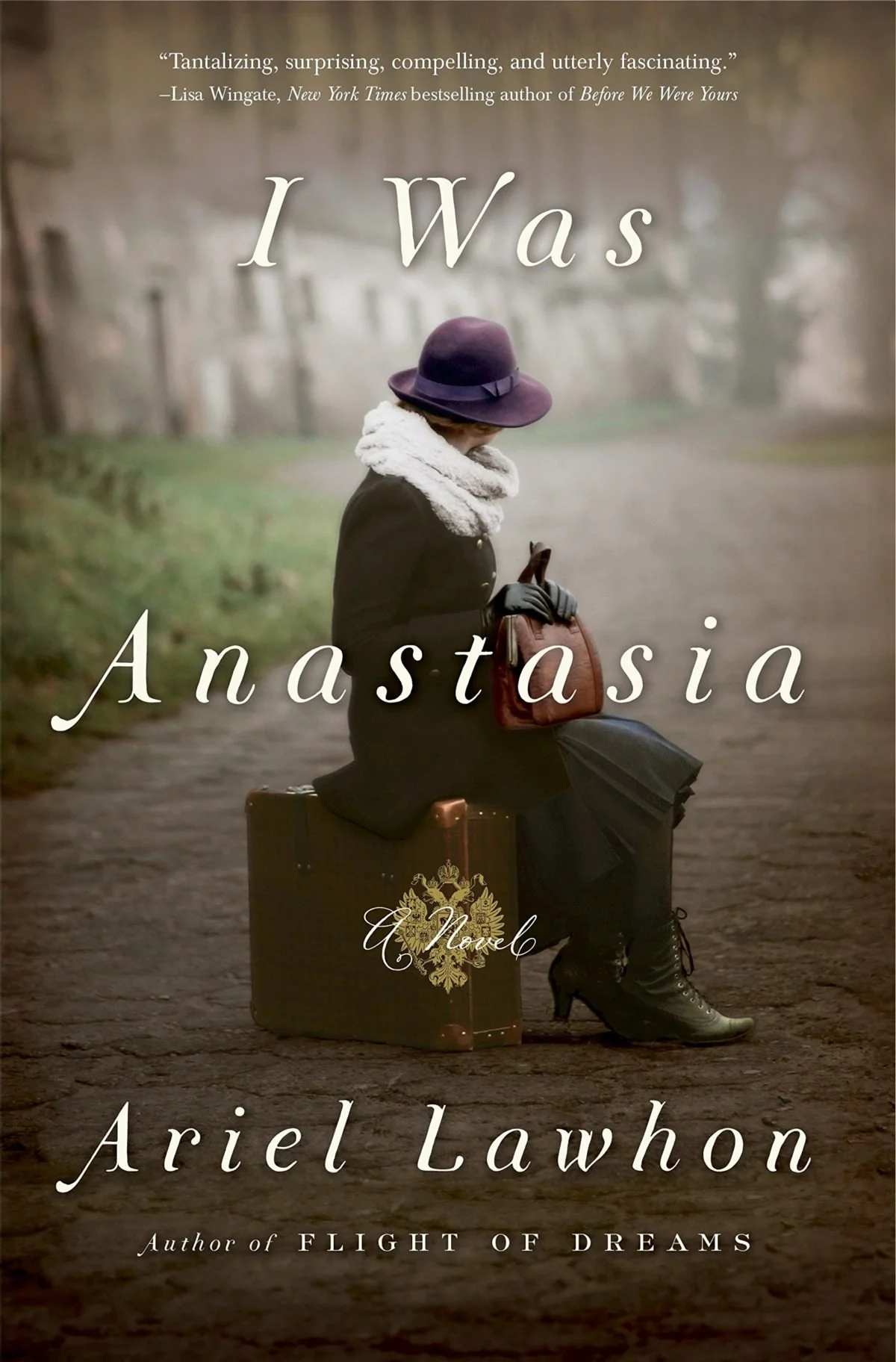 I WAS ANASTASIA by Ariel Lawhon
