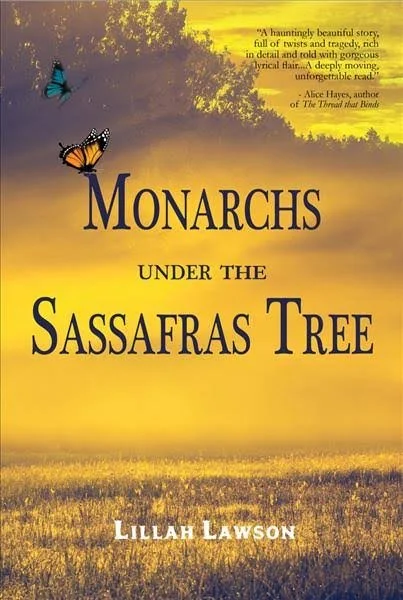 Monarchs Under The Sassafras Tree by Lillah Lawson