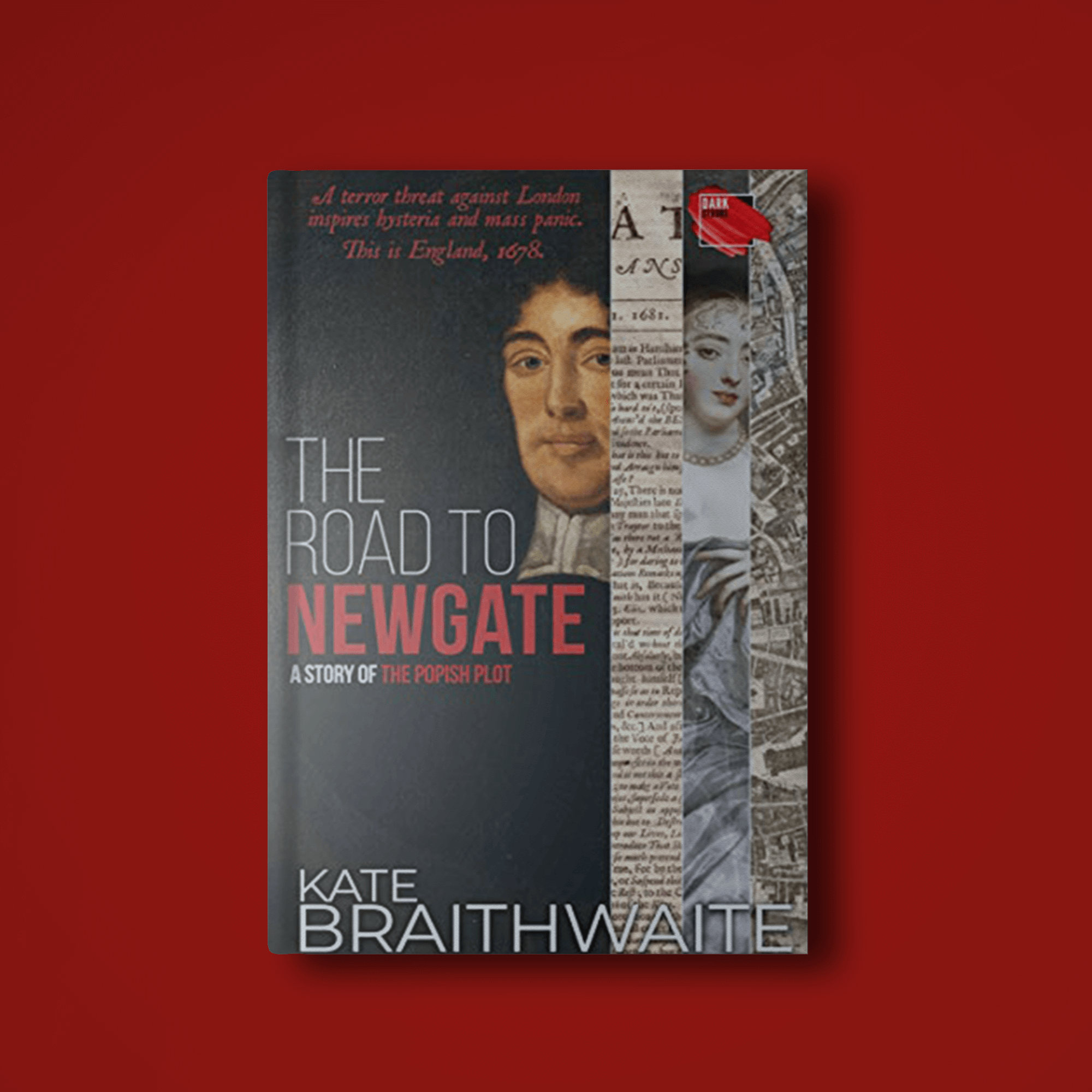 THE ROAD TO NEWGATE by Kate Braithwate