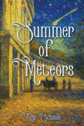 SUMMER OF METEORS by Kris Schaale