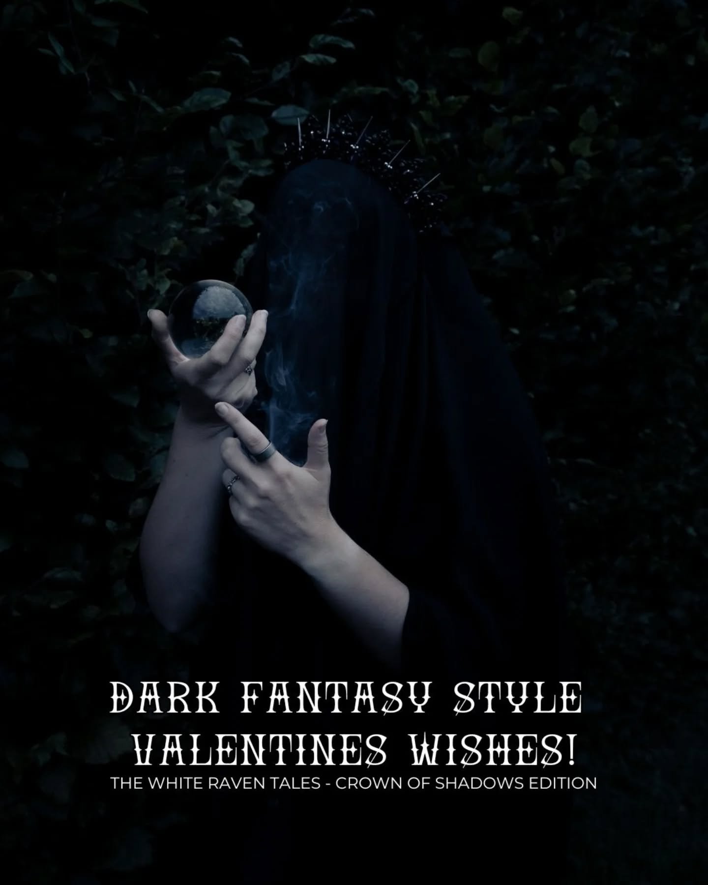 🖤 Dark fantasy style valentine wishes - The White Raven Tales - Crown of Shadows edition

Happy Valentines day for all my readers and book lovers! Treat yourself to a book today! 🖤

Fun fact: the artist who made the graphics @thejay.psd has never m