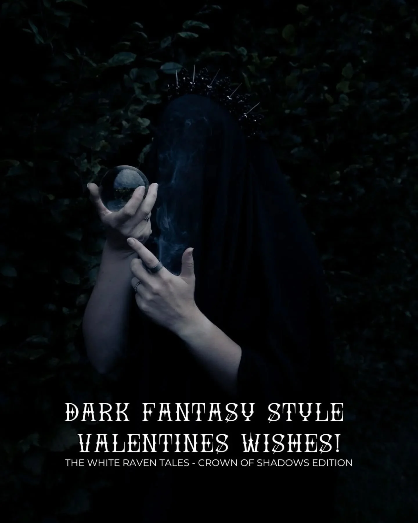 🖤 Dark fantasy style valentine wishes - The White Raven Tales - Crown of Shadows edition

Happy Valentines day for all my readers and book lovers! Treat yourself to a book today! 🖤

Fun fact: the artist who made the graphics @thejay.psd has never m