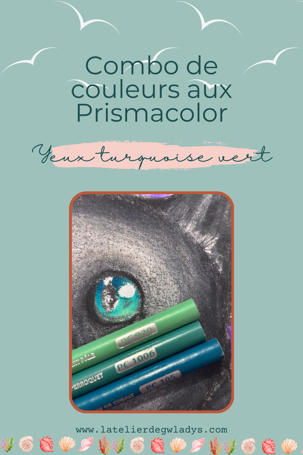 Combo couleurs aux crayons de couleur Prismacolor Premier - Yeux turquoise-vert : PC 920 - PC 1006 - PC 105