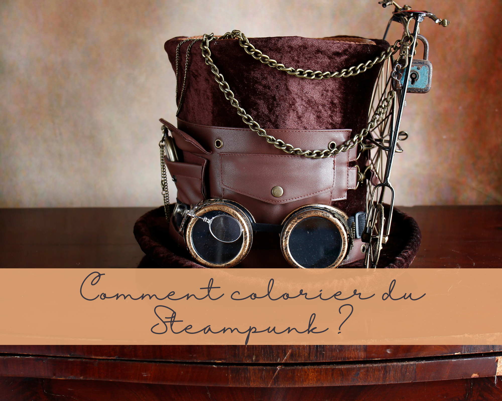 Comment colorier du Steampunk