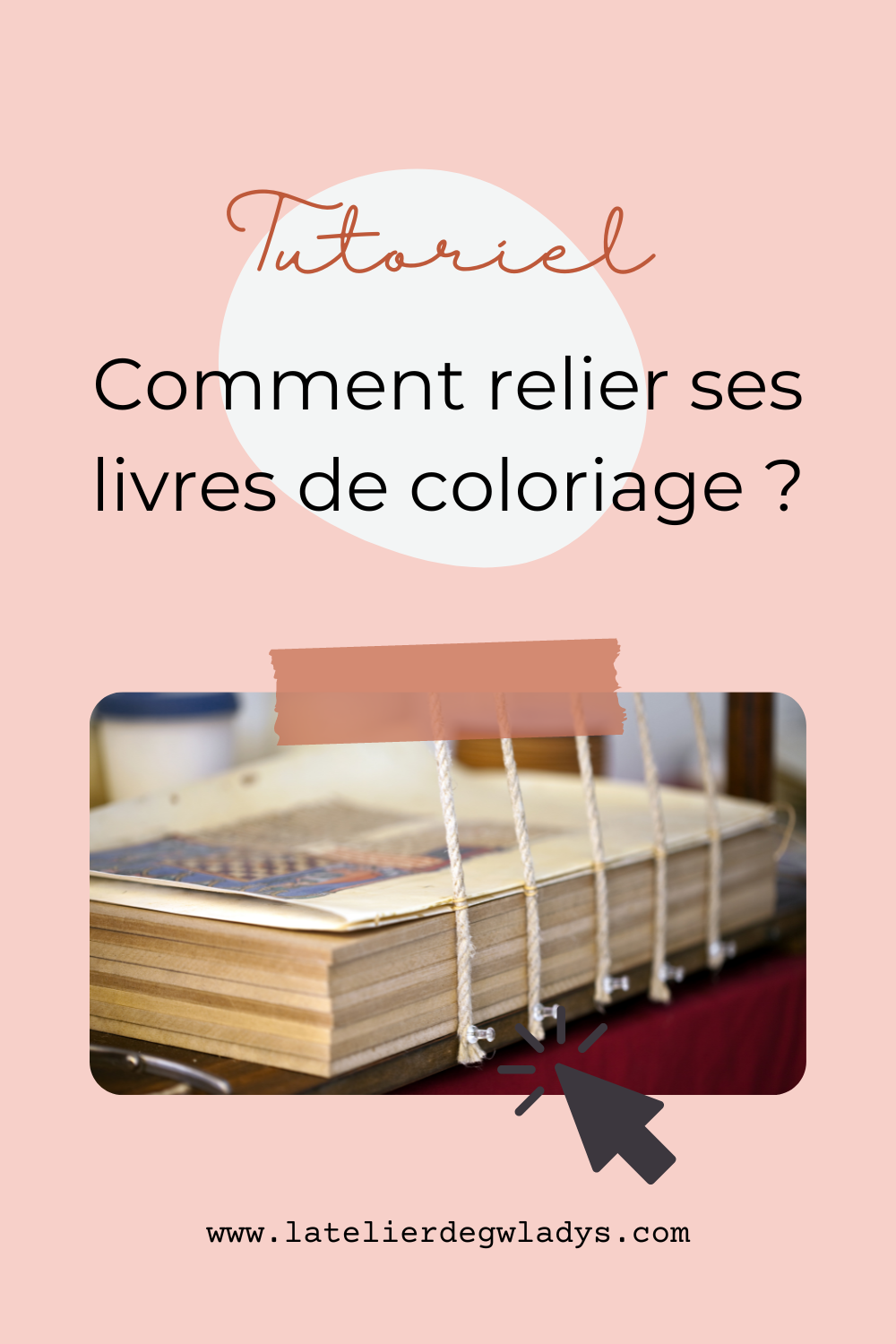 Tutoriel : Comment relier ses livres de coloriage — L'Atelier de Gwladys
