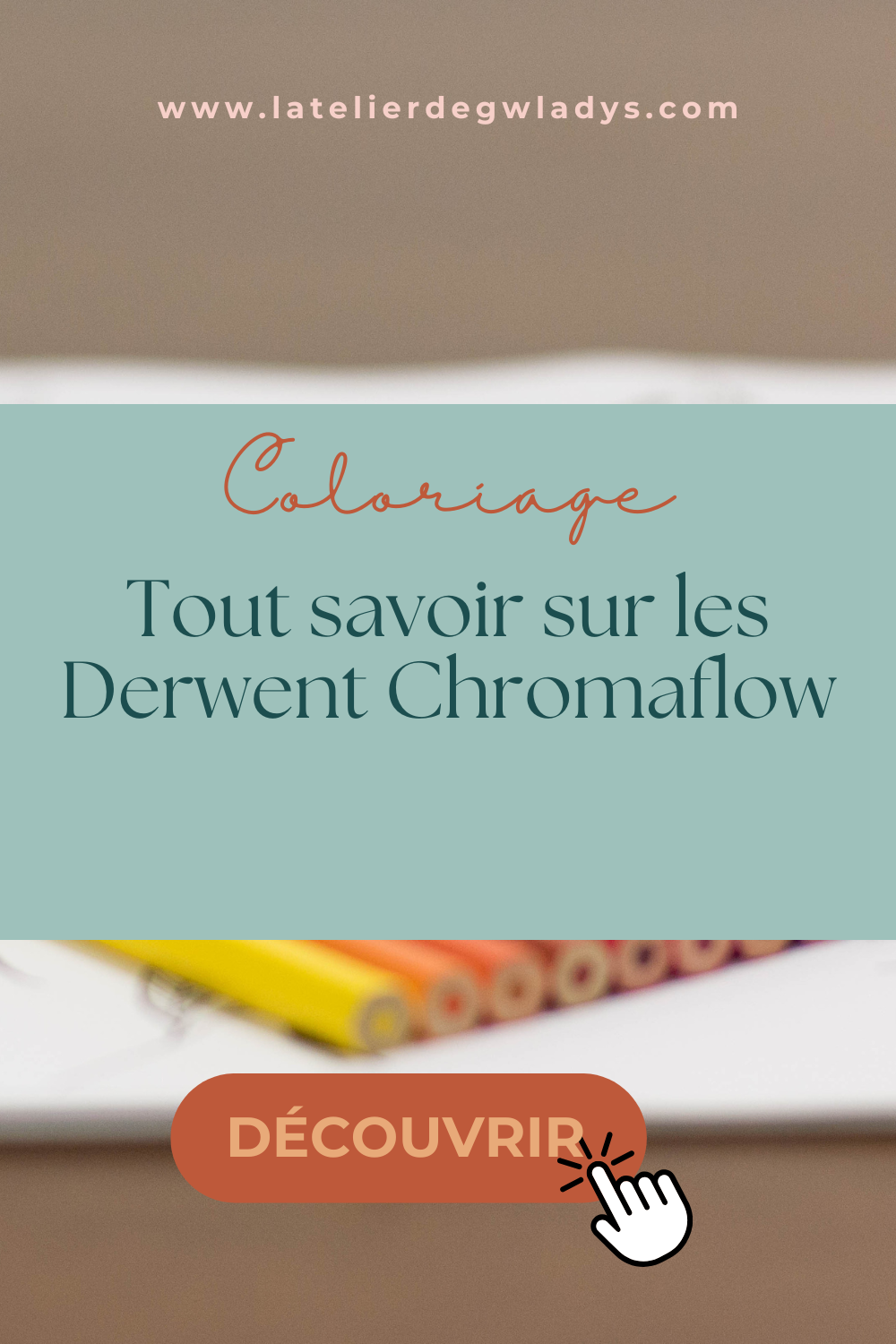 Epingle 1 - Tout savoir sur les Derwent Chromaflow.png