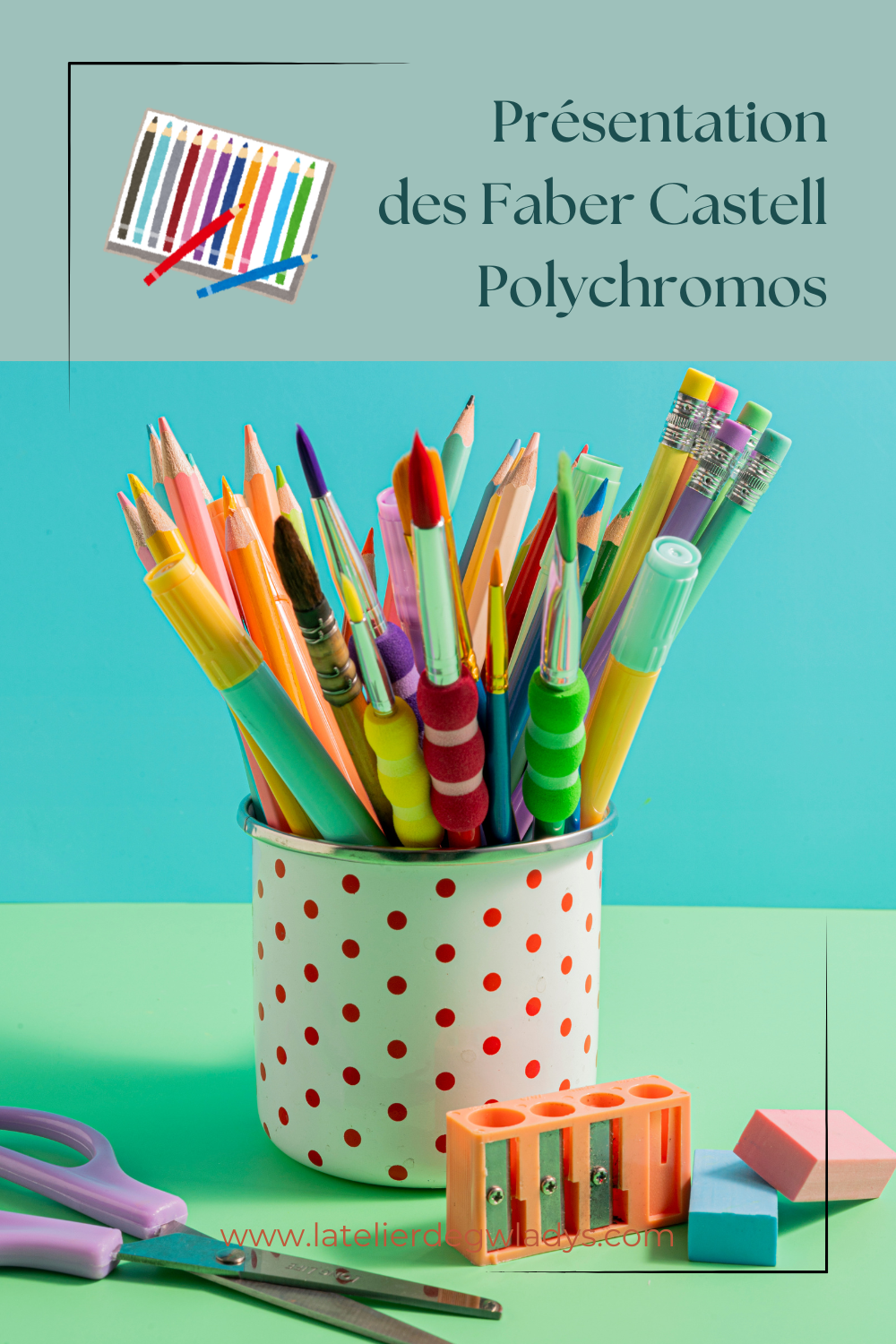 Epingle 2 - Présentation des Faber Castell Polychromos.png