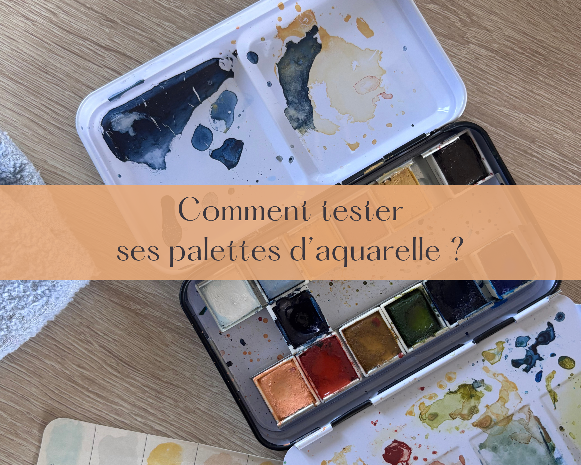 Comment tester ses palettes d’aquarelle ?