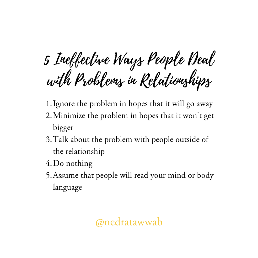 5 Ineffective Ways People Deal with Problems in Relationships