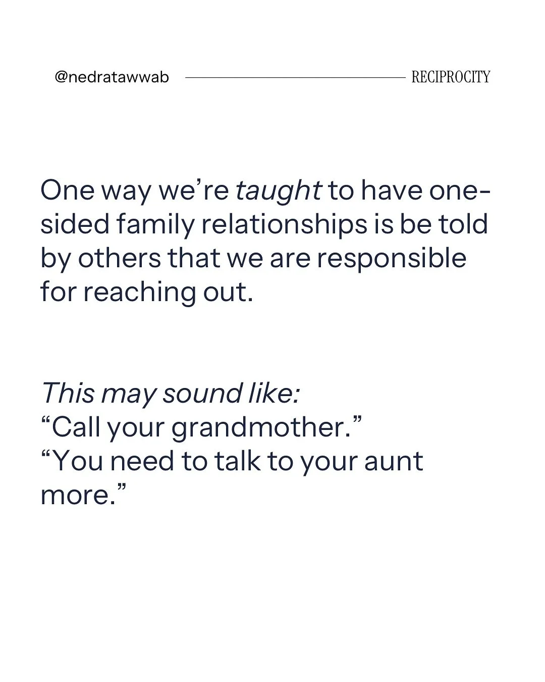 Uneven relationships can be unfair and may hurt the person who is always putting in effort to maintain the relationship.

It&rsquo;s important to address the underlying issues. For example, you might say, &ldquo;I would appreciate it if you could cal