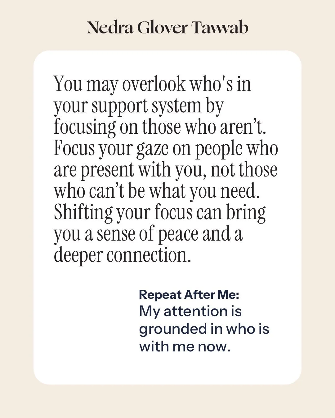 Be present with those who are present with you.

#nedranuggets