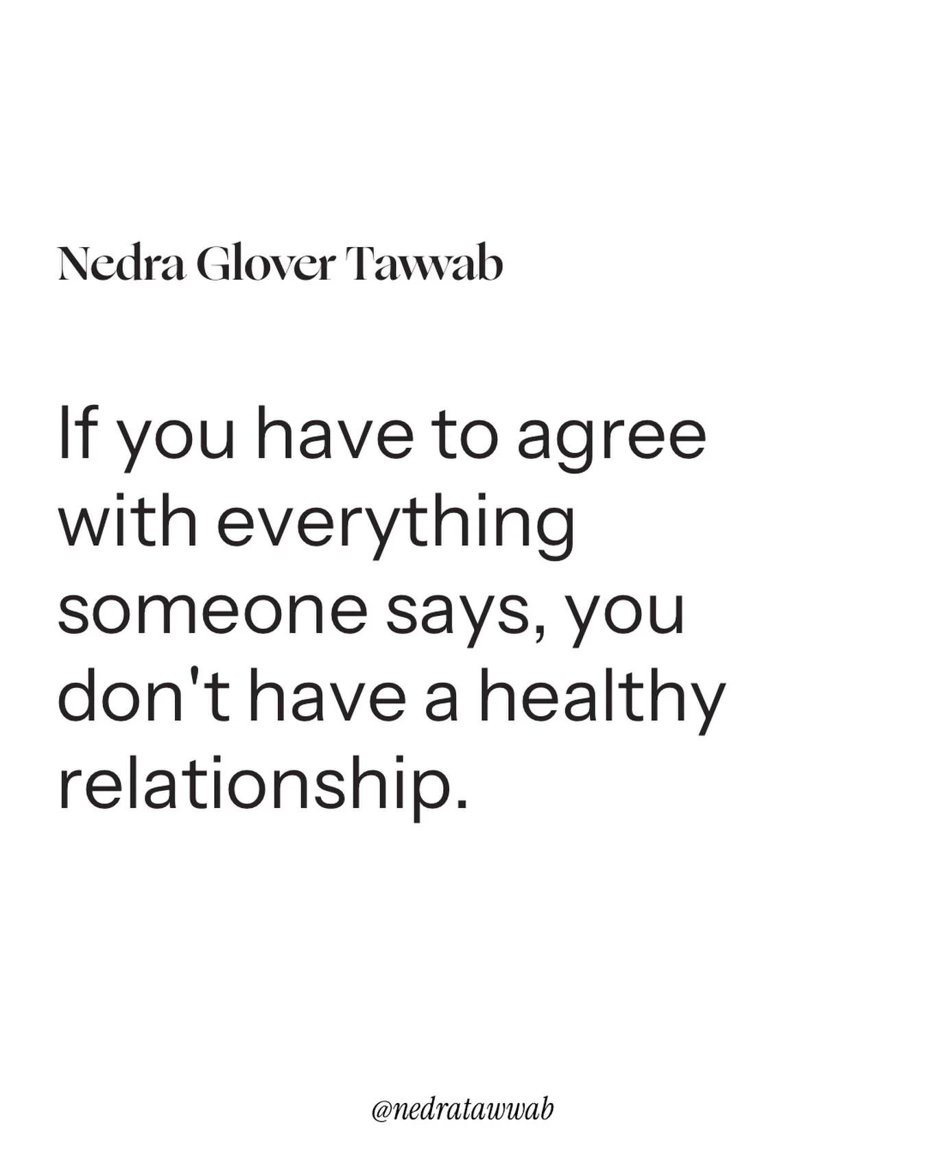 Being able to disagree is a healthy part of relationships.

#nedranuggets
