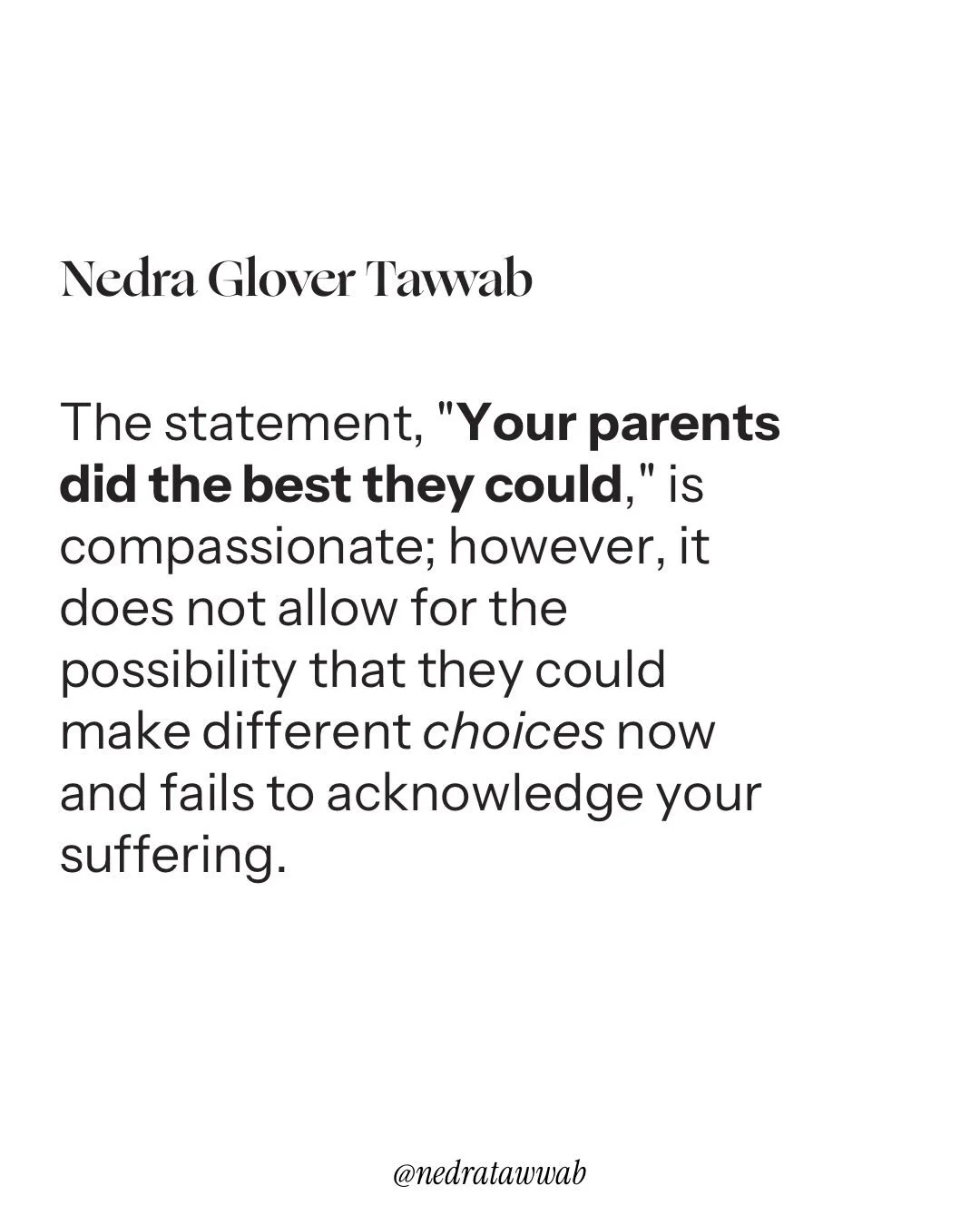 Doing your best doesn&rsquo;t change how others experience a situation.

Check out my book Drama Free: A Guide to Managing Unhealthy Family Relationships

#nedranuggets