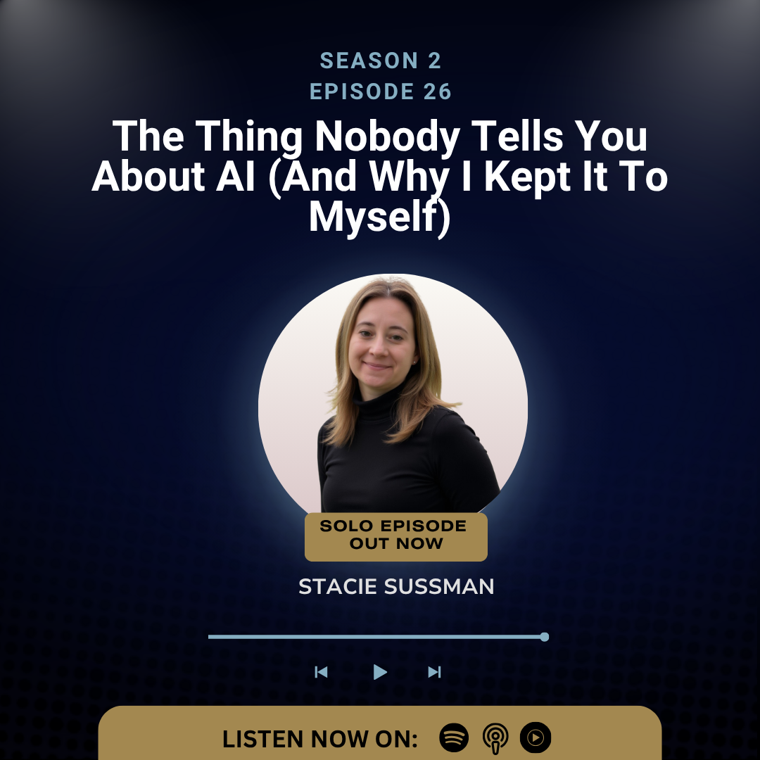 S2E26: The Thing Nobody Tells You About AI (And Why I Kept It To Myself)