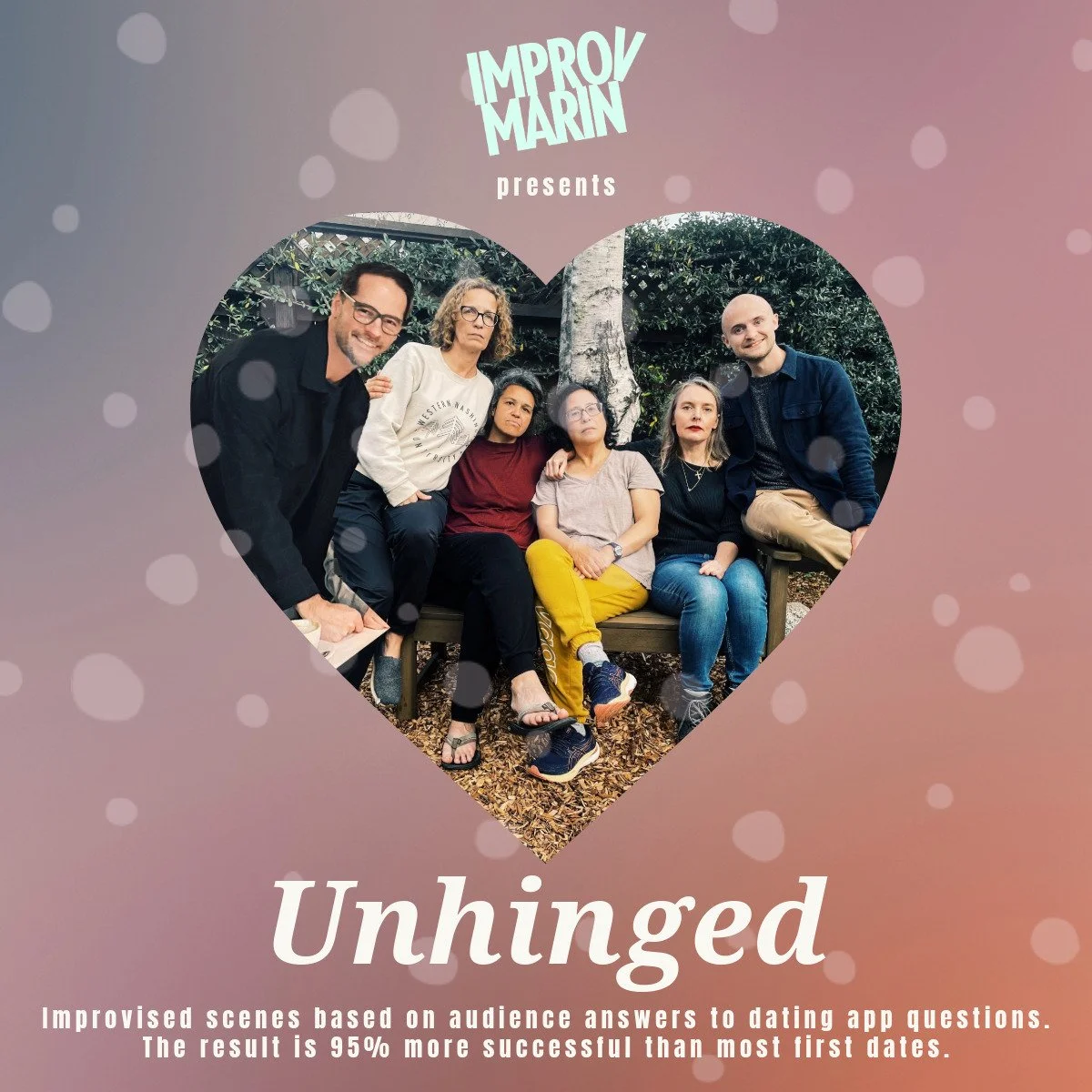 Improv Comedy this Saturday 4/19 at 8 pm. It's Unhinged! 

Unhinged creates scenes based on audience answers to dating app questions. The result is 95% more successful than most first dates. Starring Jennifer Chan, Mimi Choudhury, Kate James, Scott D