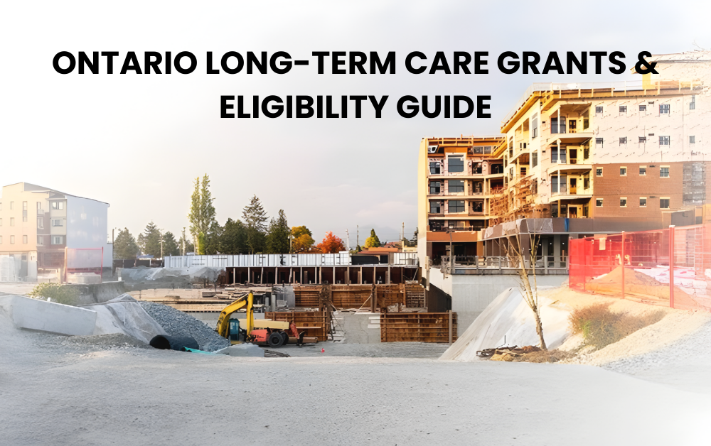 Ontario Long-Term Care Funding 2025: Grants &amp; Eligibility Guide