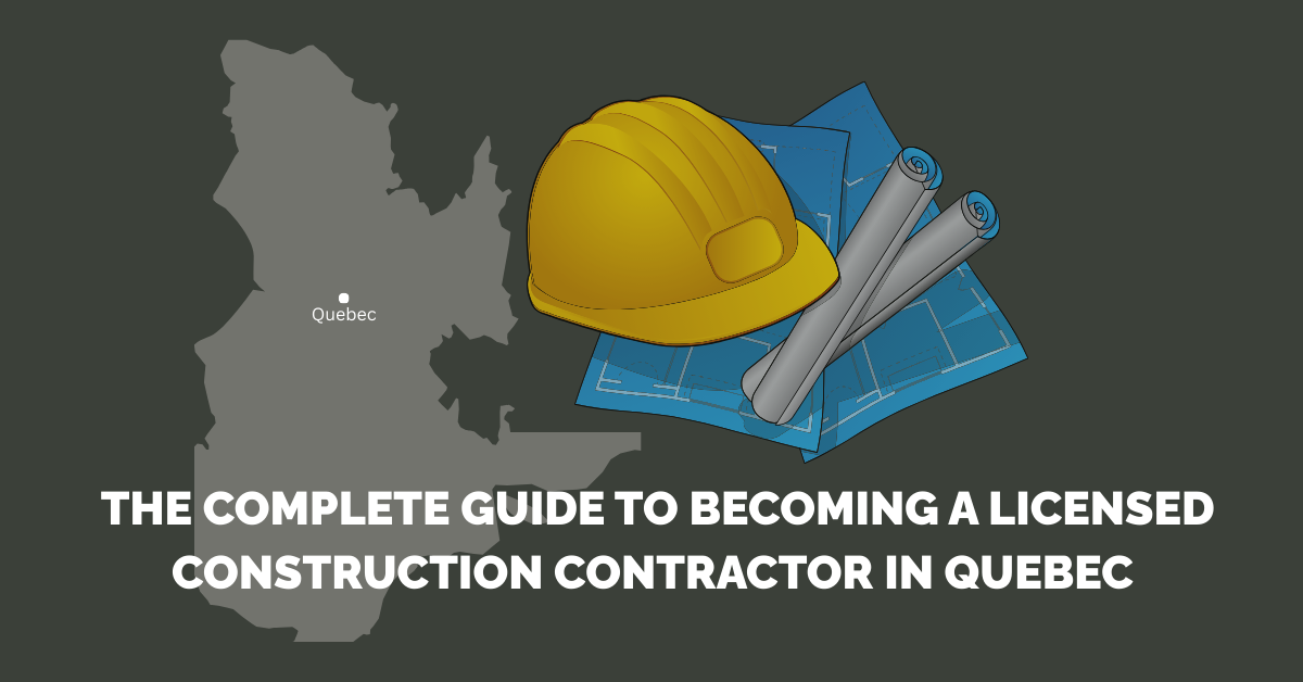 Steps to Becoming a Construction Contractor in Quebec — HKC Construction