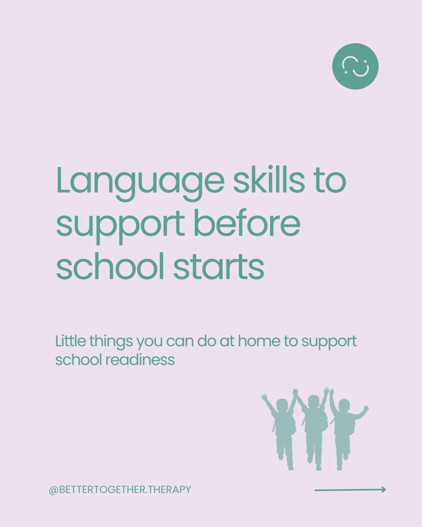 Here are a few key language skills to practise before school starts to help your child feel confident, independent, and ready to participate in the classroom. 

Focus on: 
&bull; Understanding questions 
&bull; Learning school vocabulary 
&bull; Desc