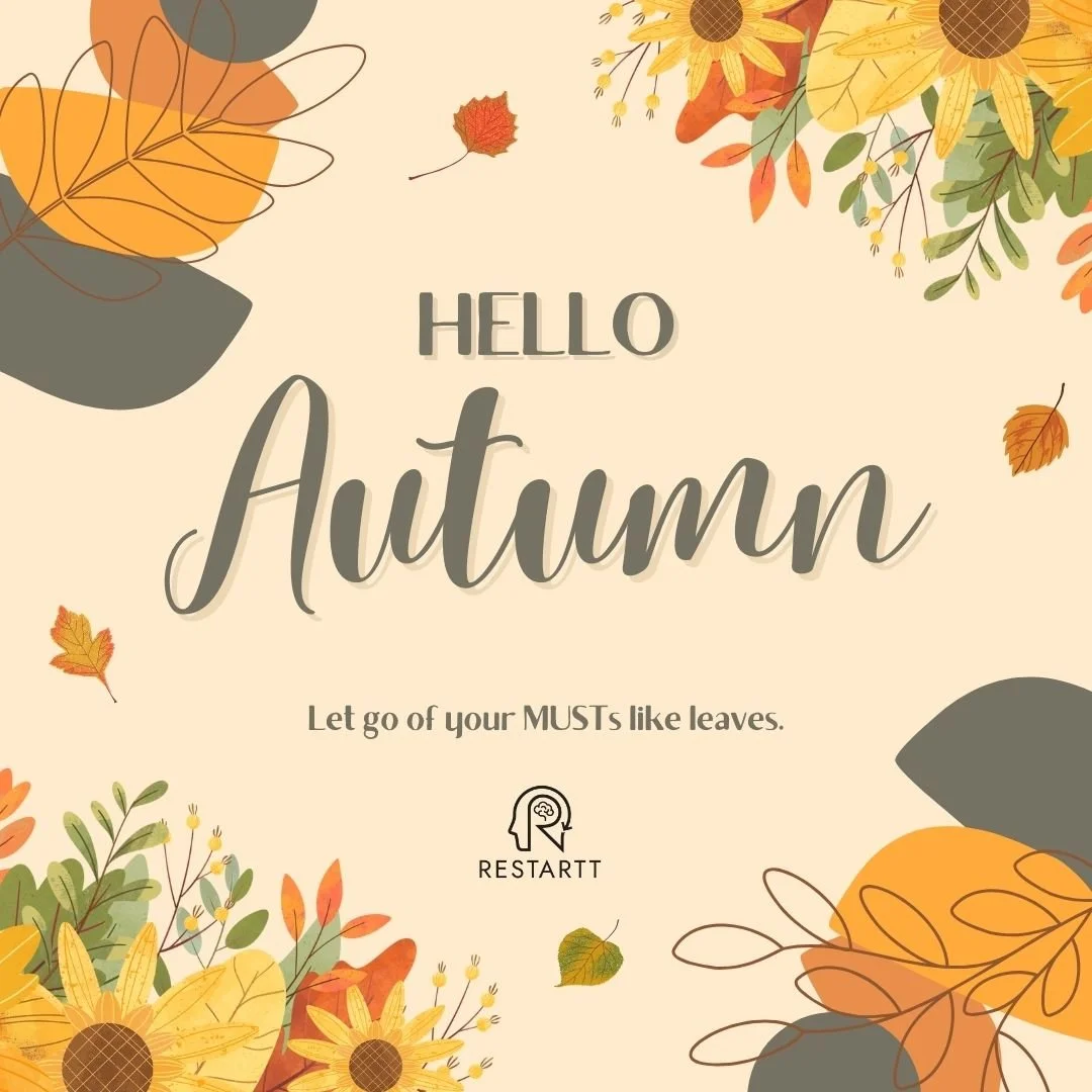 Happy first day of Fall. Restartt is here to encourage you to let go of your rigid MUSTs like leaves and prepare yourself for new ways of thinking. #Restartt #REBT #DoNotDisturbYourself #FirstDayofFall #Autumn