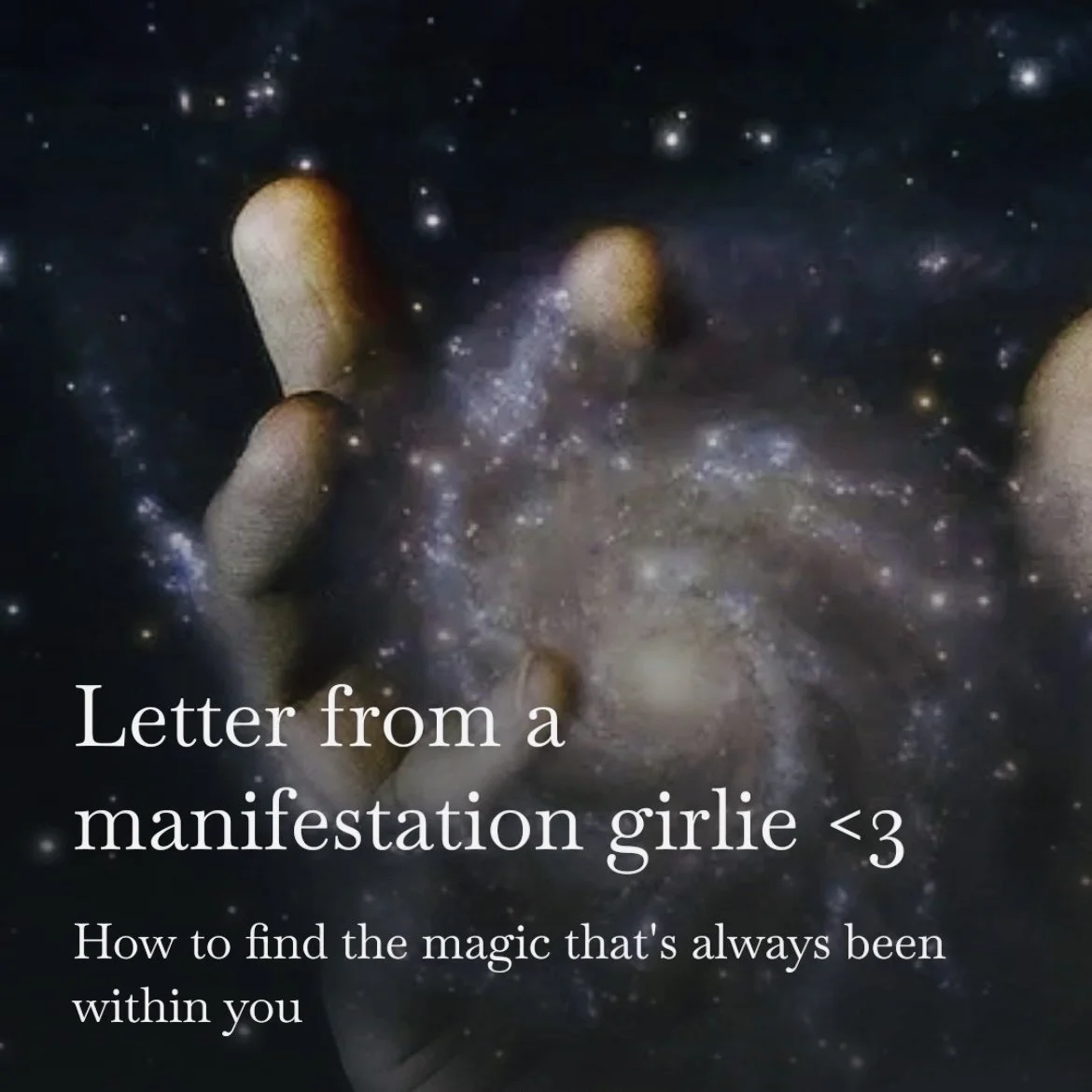 Letter from a manifestation girlie 💌