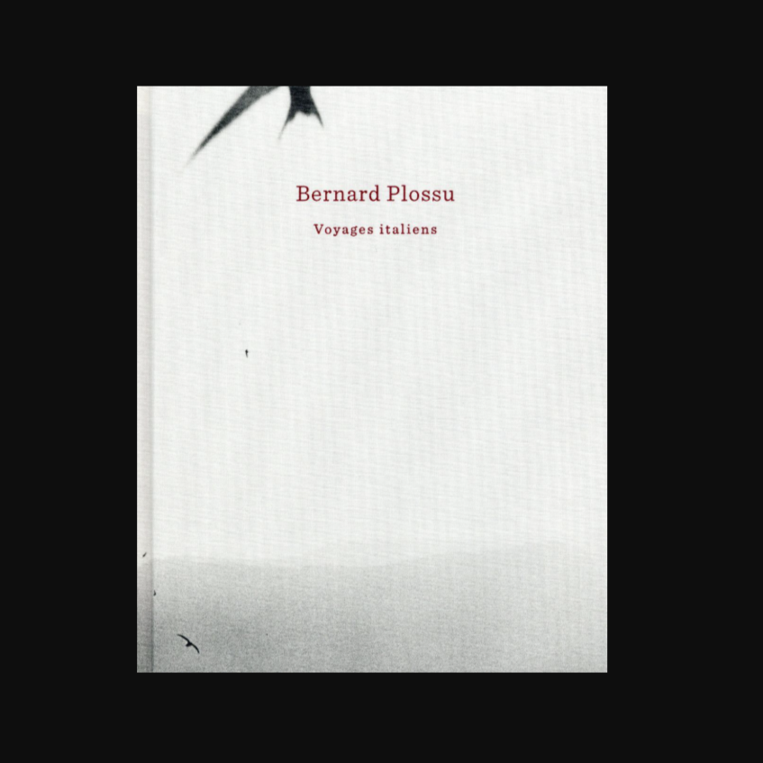 ITALIAN JOURNEYS - Bernard Plossu